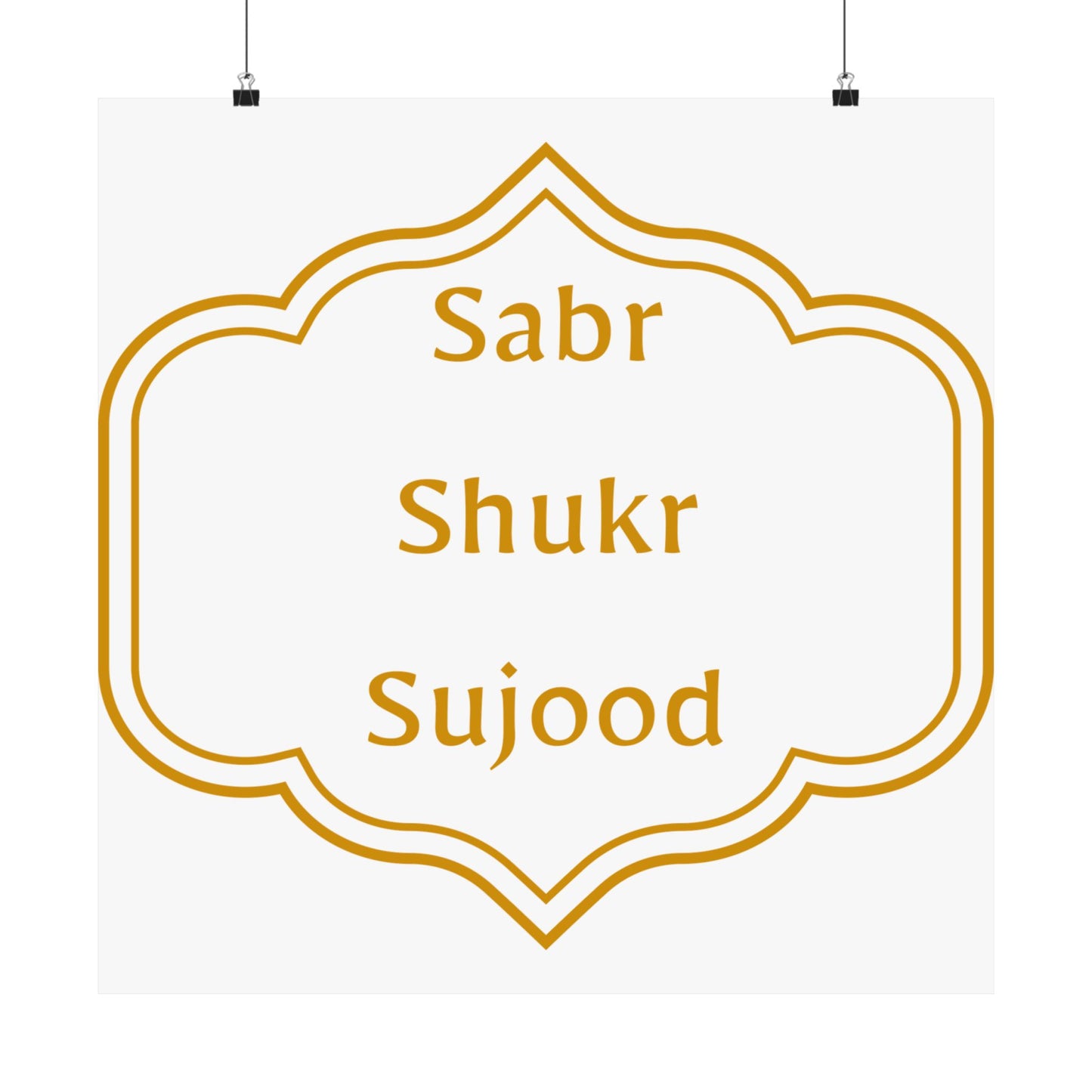 Inspirational Matte Poster - 'Sabr, Shukr, Sujood' Wall Art for Mindfulness & Motivation Islamic Artwork