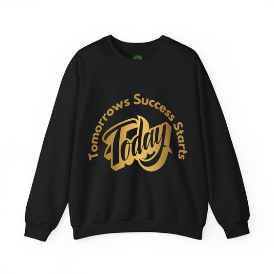 Inspirational Crewneck Sweatshirt - 'Tomorrow's Success Starts Today'