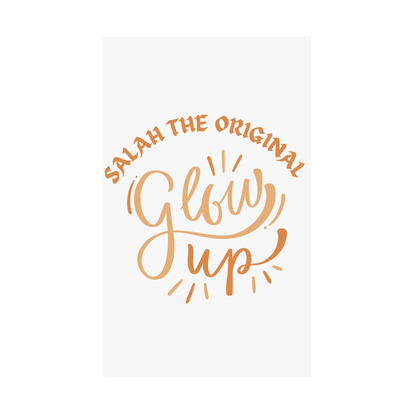 Inspirational Matte Vertical Poster - "Salah the Original Glow Up" Islamic Artwork Poster