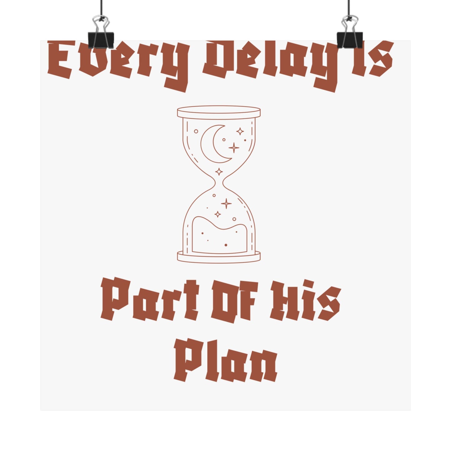 Inspirational Matte Vertical Poster - "Every Delay Is Part Of His Plan" Islamic Artwork Poster