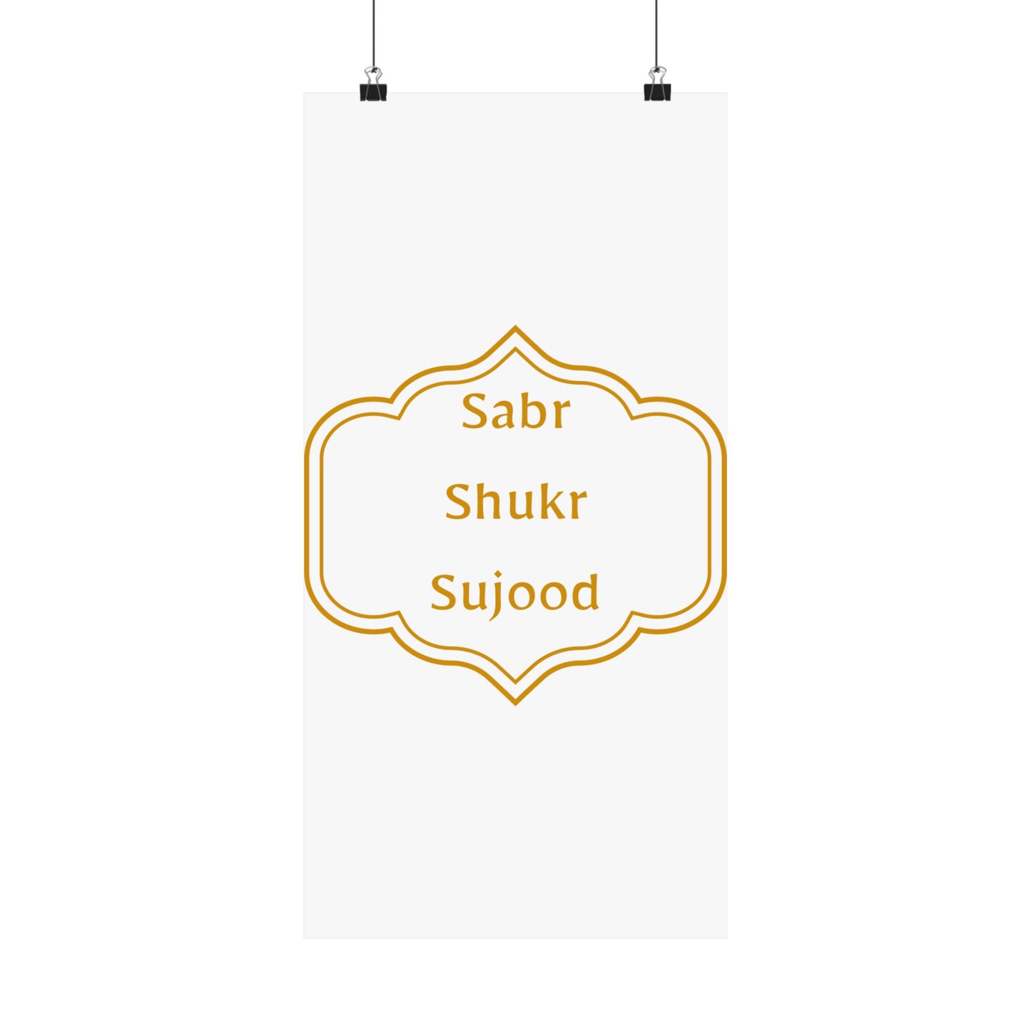 Inspirational Matte Poster - 'Sabr, Shukr, Sujood' Wall Art for Mindfulness & Motivation Islamic Artwork