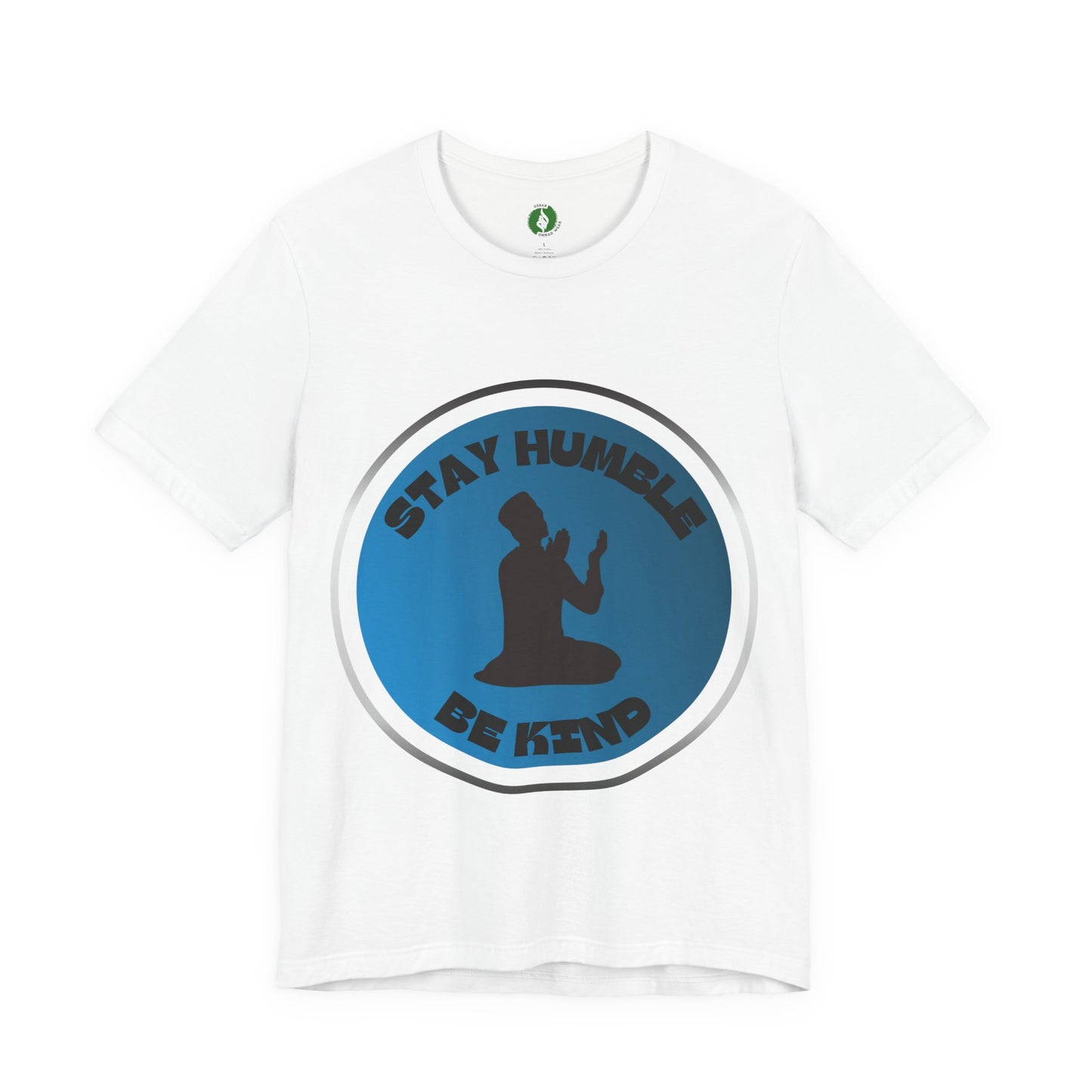 Stay Humble Be Kind Tee - Unisex Jersey Short Sleeve T-Shirt