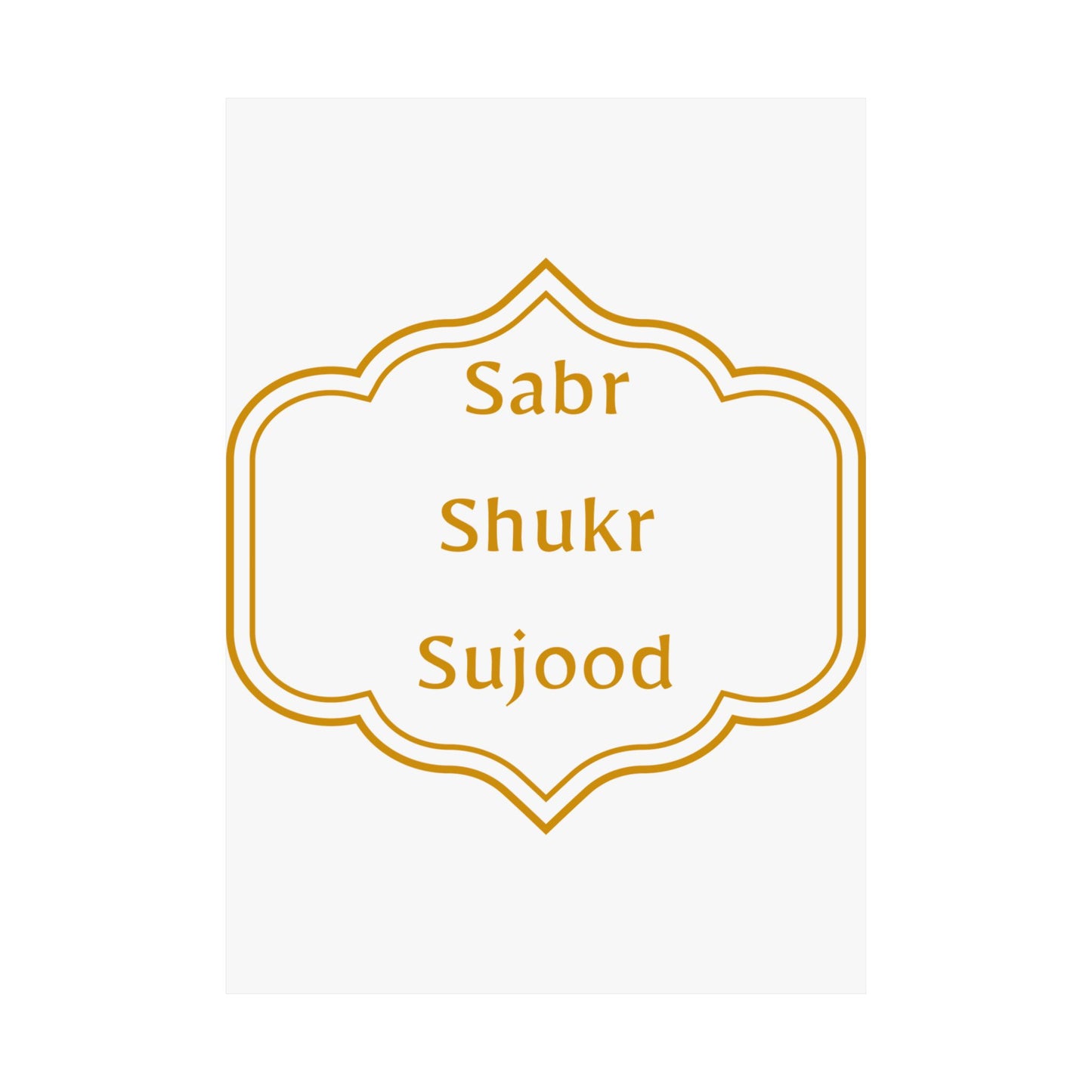 Inspirational Matte Poster - 'Sabr, Shukr, Sujood' Wall Art for Mindfulness & Motivation Islamic Artwork