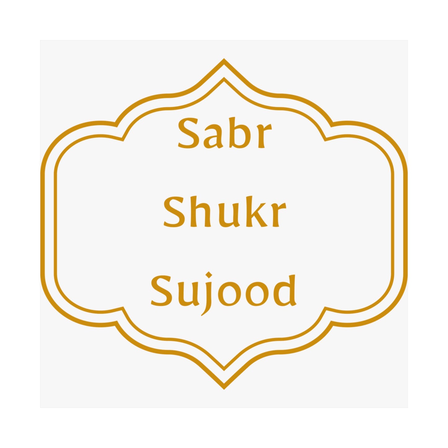 Inspirational Matte Poster - 'Sabr, Shukr, Sujood' Wall Art for Mindfulness & Motivation Islamic Artwork