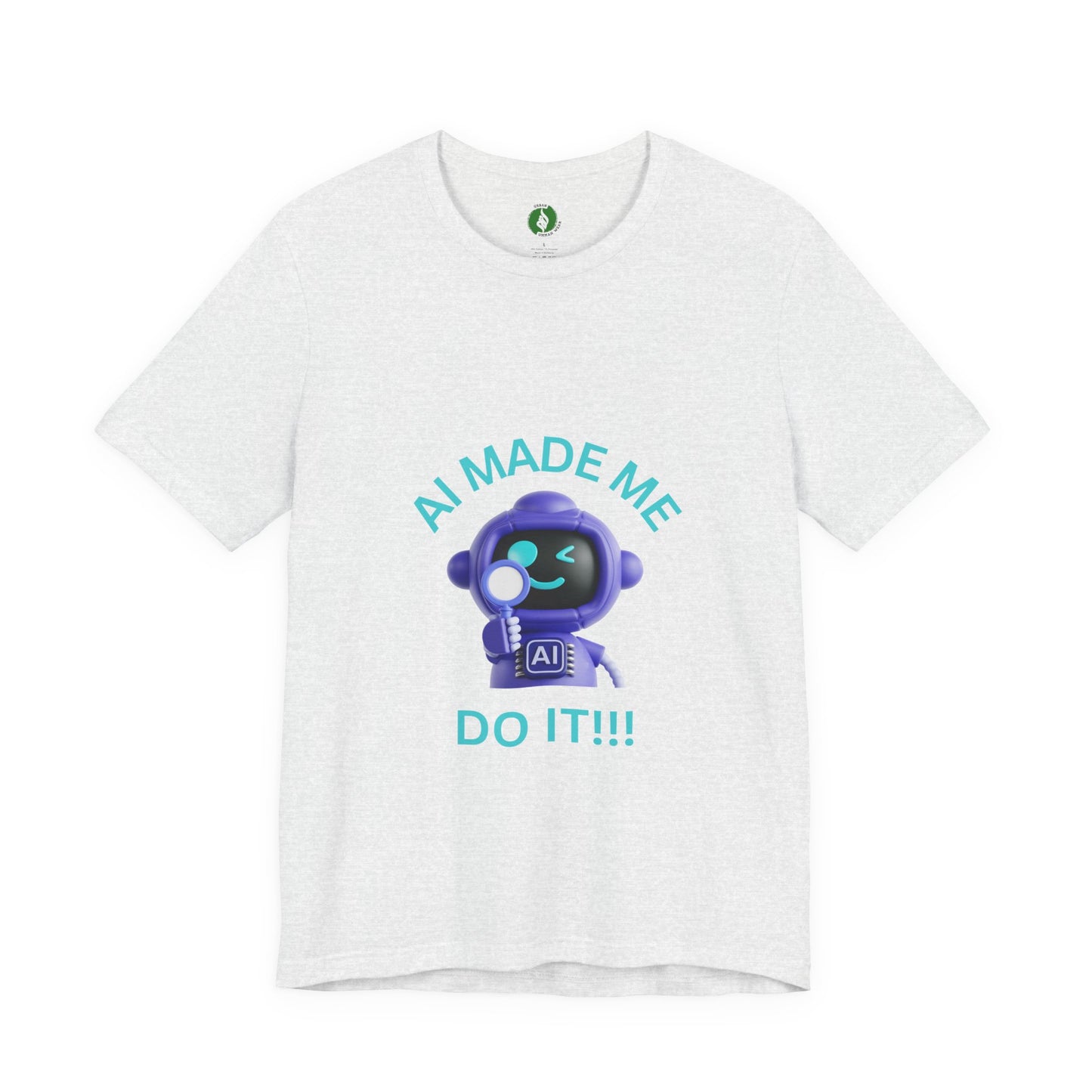 Funny AI Quote T-Shirt — Humorous Tech Tee