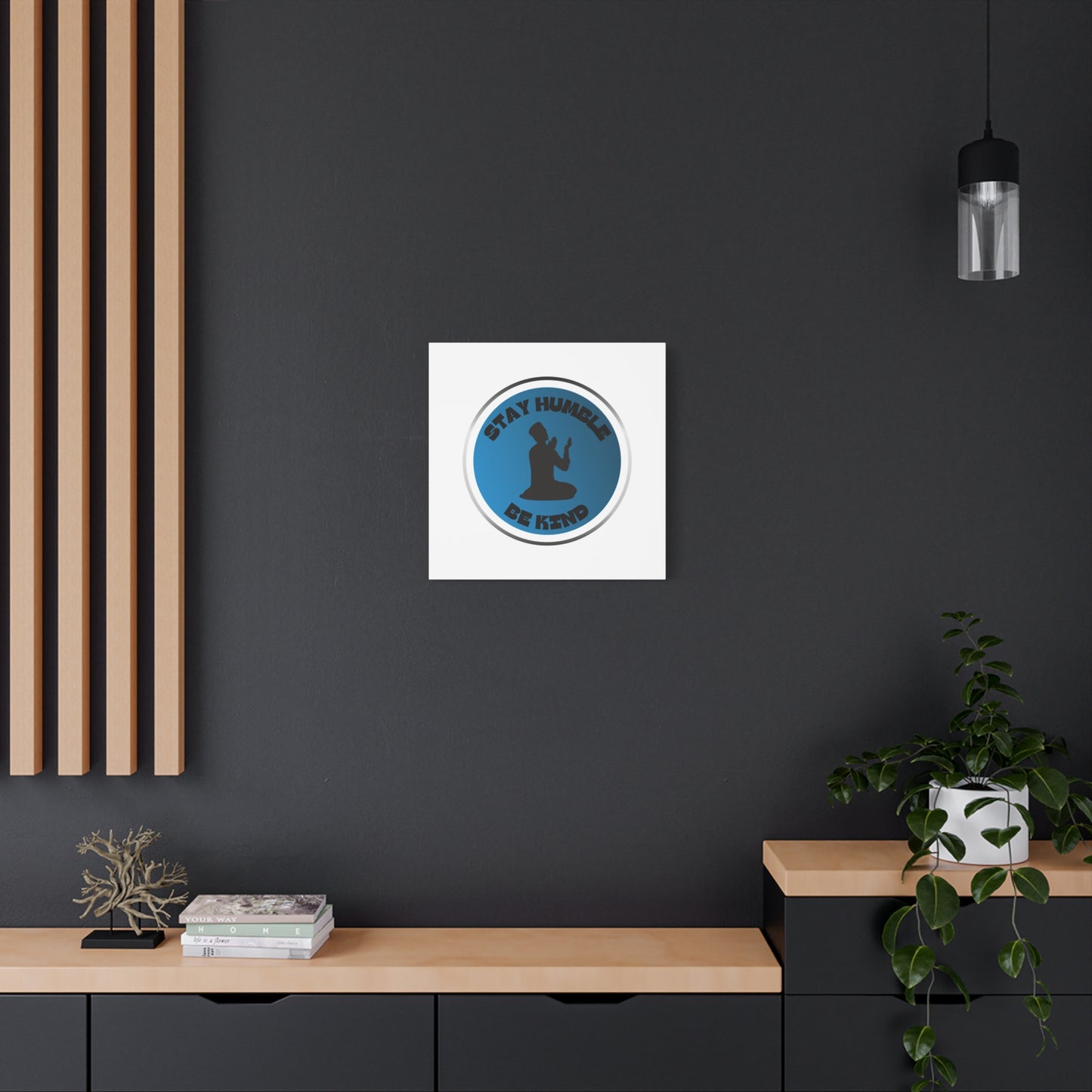 Inspirational Wall Art - "Stay Humble, Be Kind" Motif on Matte Canvas Islamic Art Work