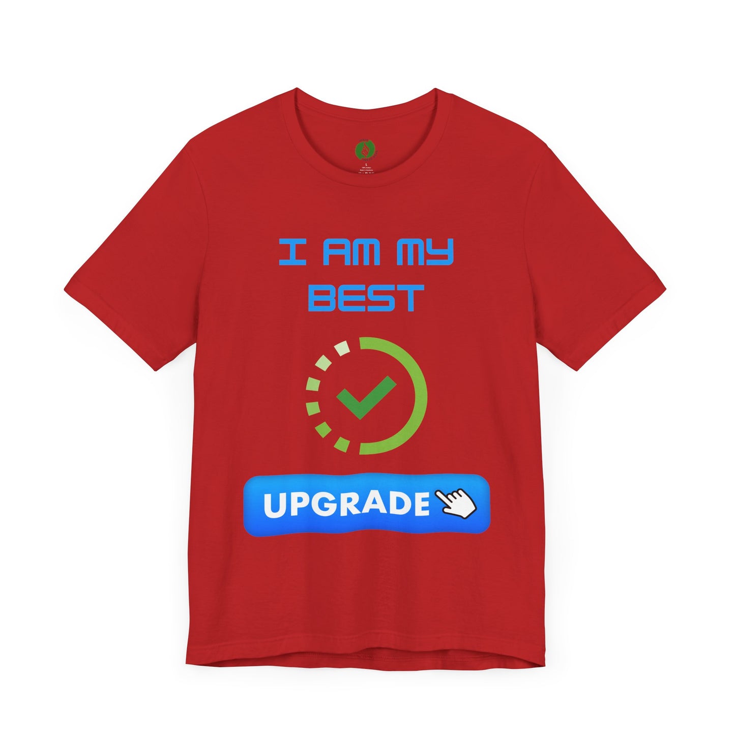Motivational Unisex Jersey Tee - "I Am My Best" Upgrade Design Funny Humour T Shirt