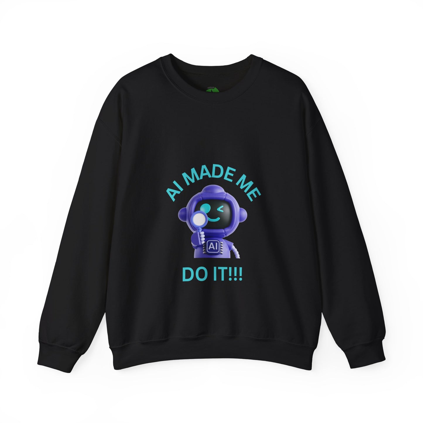 Funny AI Quote Sweatshirt — Humorous Tech Crewneck