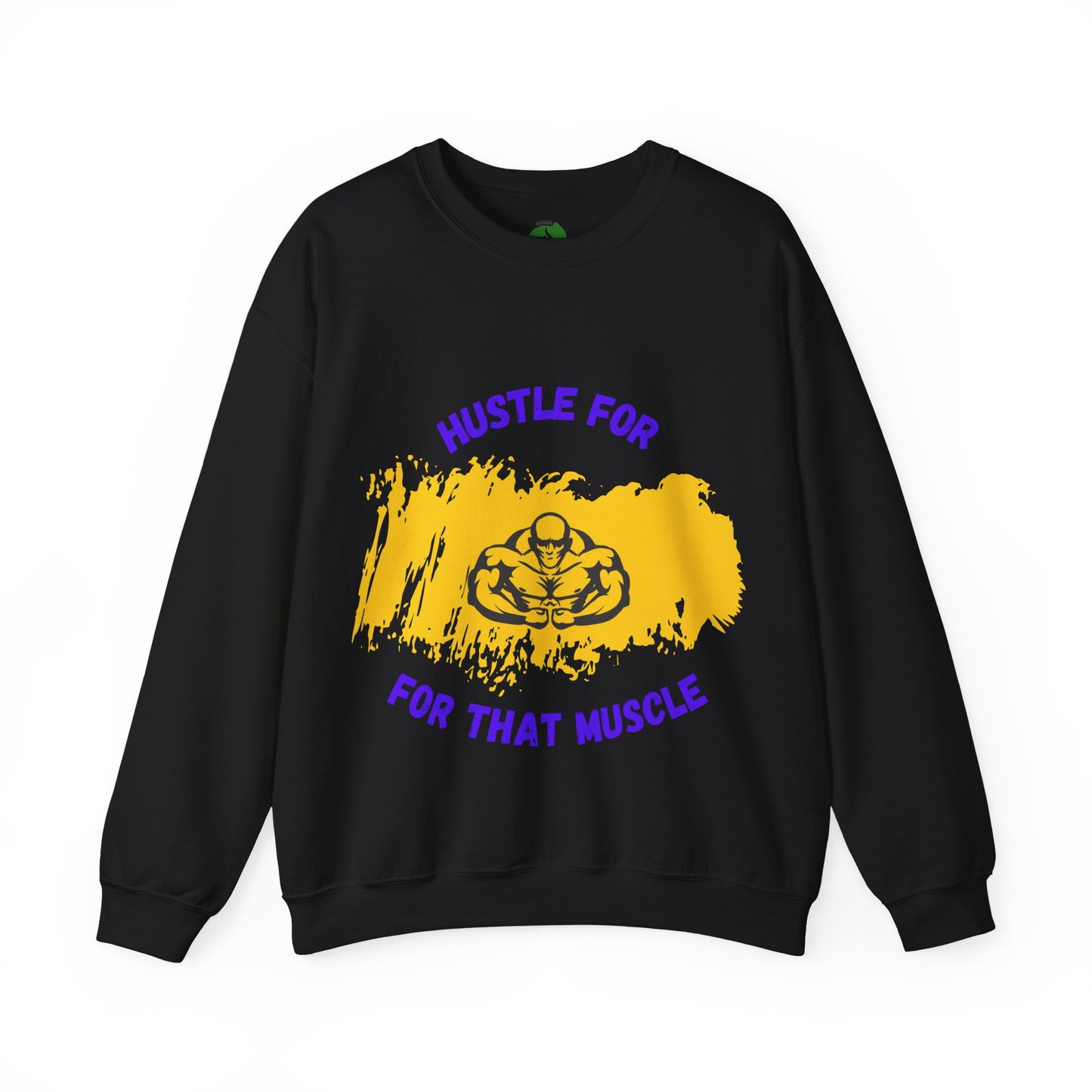 Hustle for That Muscle Crewneck Sweatshirt