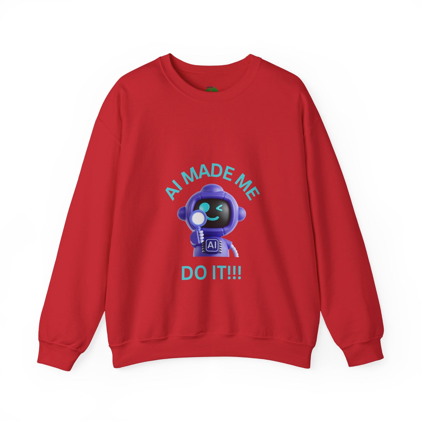 Funny AI Quote Sweatshirt — Humorous Tech Crewneck