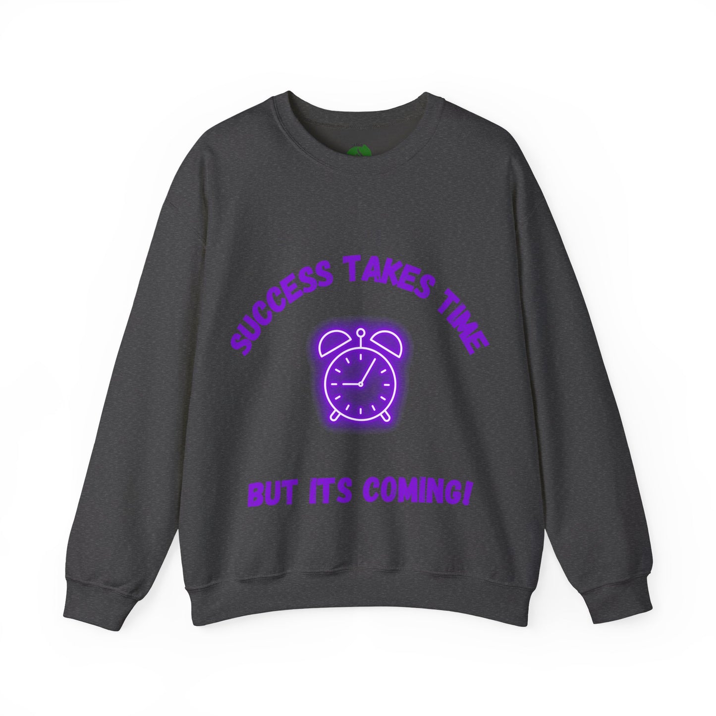 Motivational Crewneck Sweatshirt - 'Success Takes Time but It's Coming!'