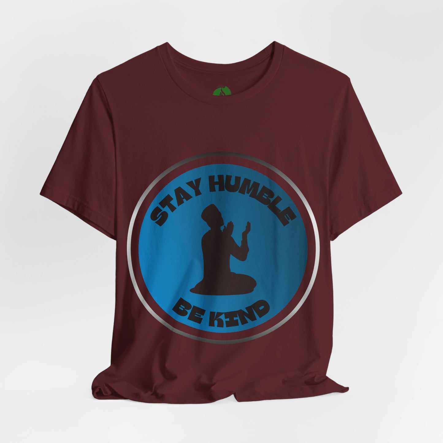 Stay Humble Be Kind Tee - Unisex Jersey Short Sleeve T-Shirt