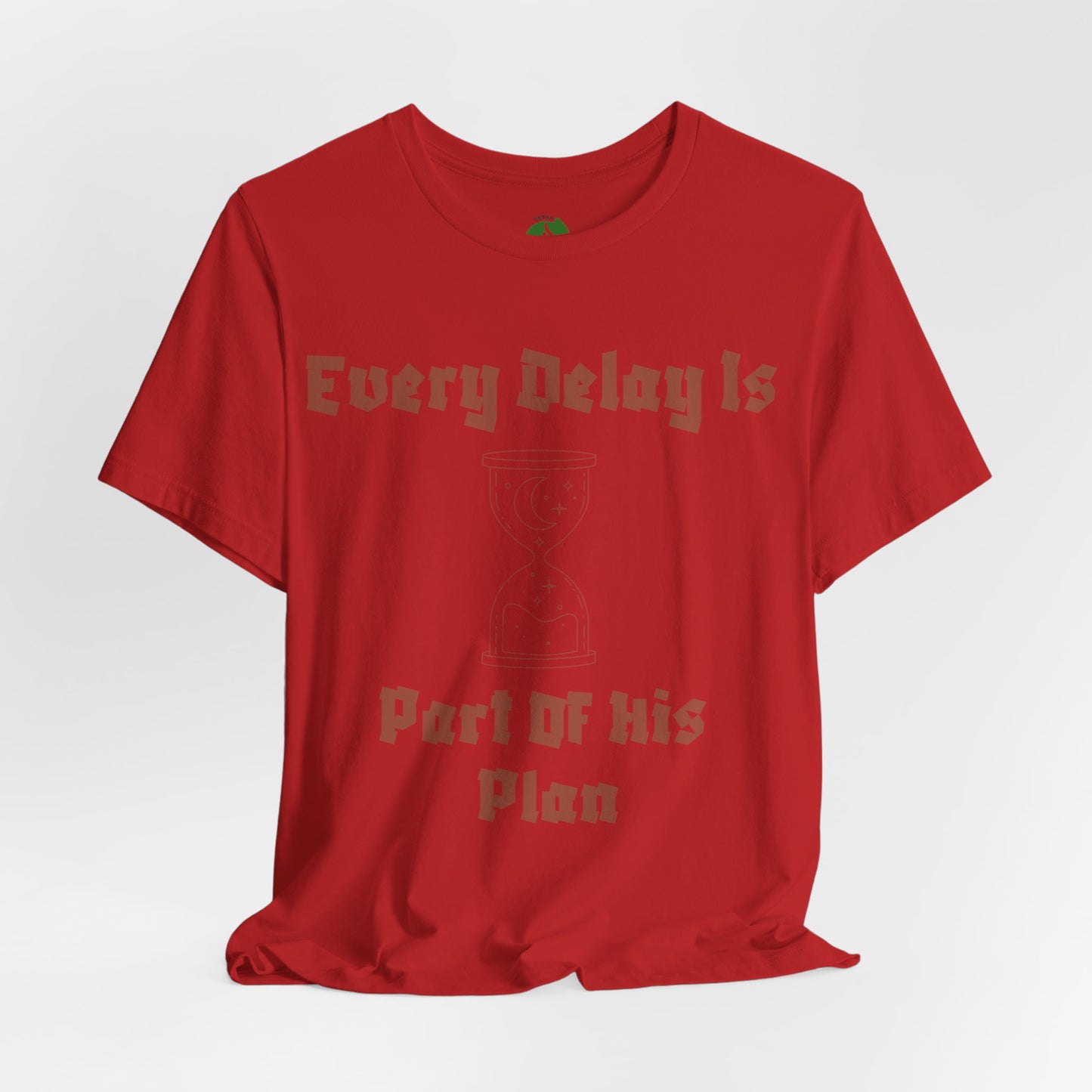 Inspirational Short Sleeve Tee - 'Every Delay Is Part Of His Plan'