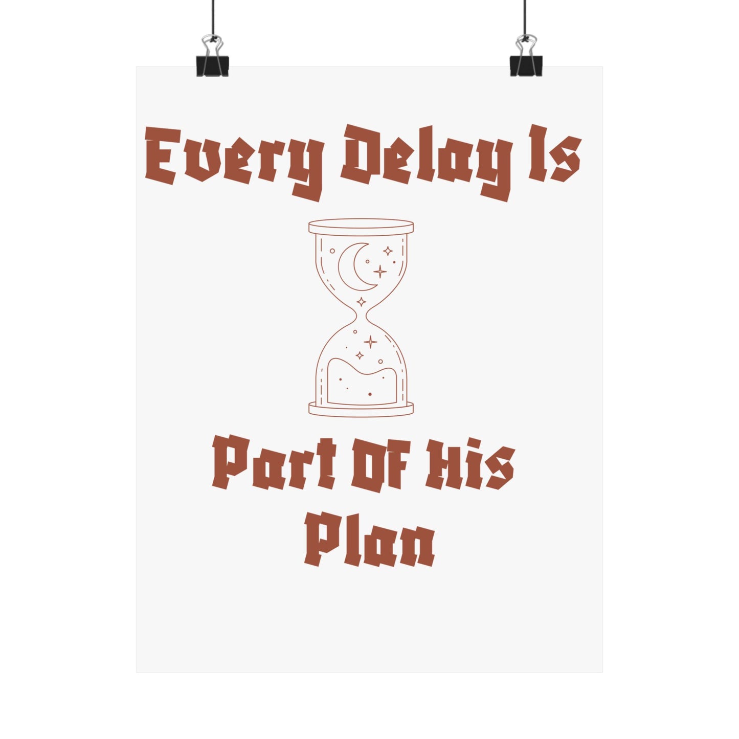 Inspirational Matte Vertical Poster - "Every Delay Is Part Of His Plan" Islamic Artwork Poster