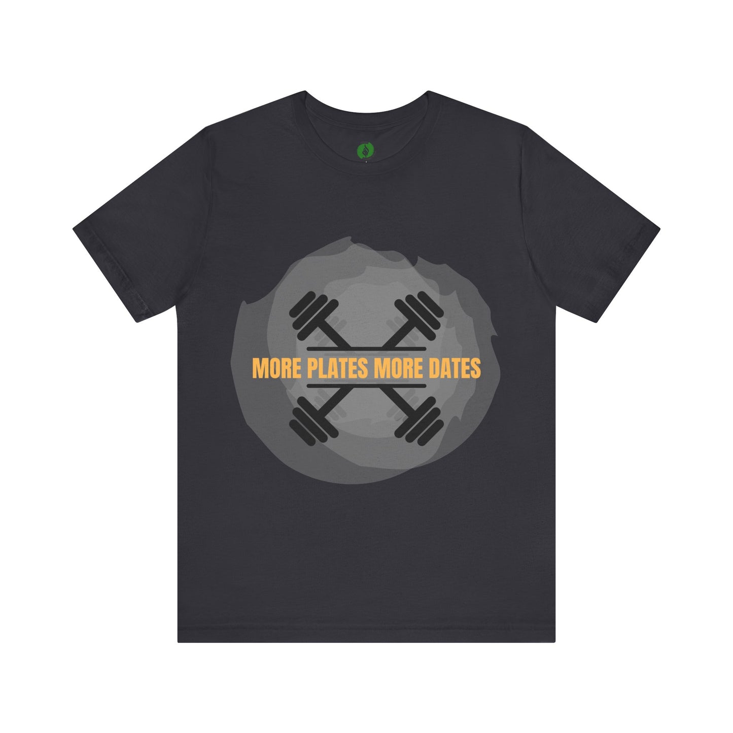 Fitness Motivational Tee - 'More Plates More Dates' Unisex Jersey Short Sleeve Shirt Humour Joke Gym T Shirt