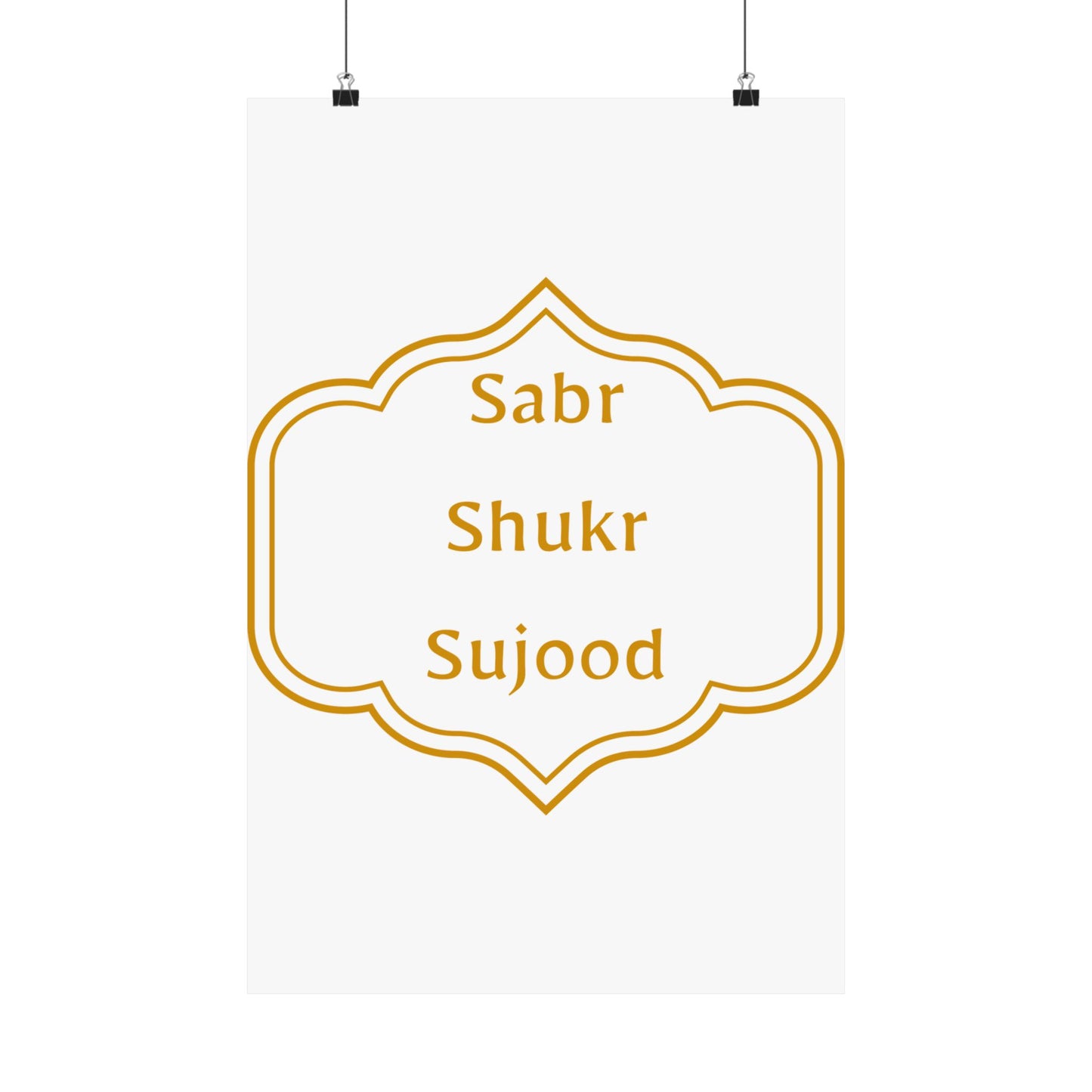 Inspirational Matte Poster - 'Sabr, Shukr, Sujood' Wall Art for Mindfulness & Motivation Islamic Artwork