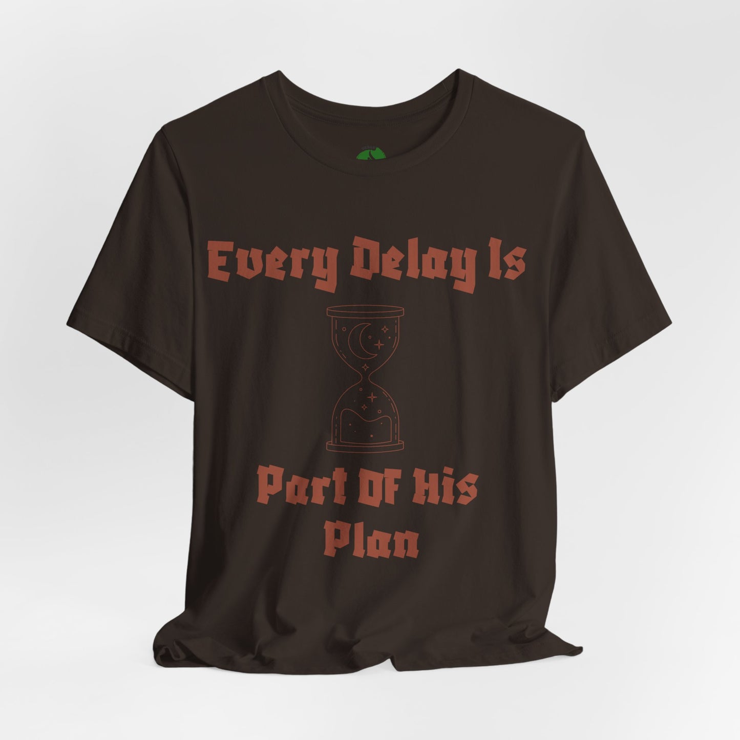 Inspirational Short Sleeve Tee - 'Every Delay Is Part Of His Plan'