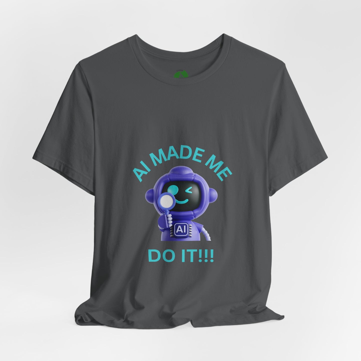 Funny AI Quote T-Shirt — Humorous Tech Tee