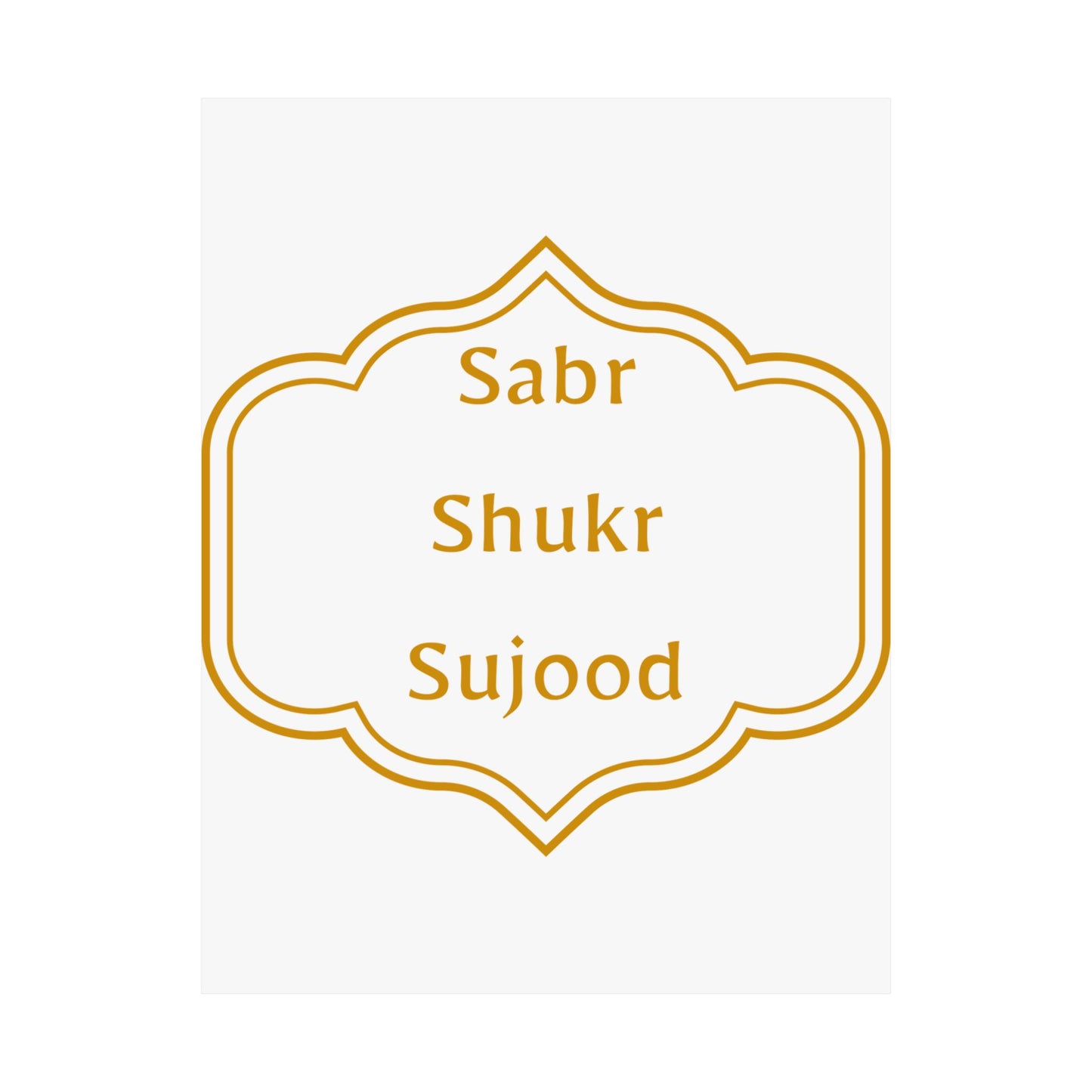 Inspirational Matte Poster - 'Sabr, Shukr, Sujood' Wall Art for Mindfulness & Motivation Islamic Artwork