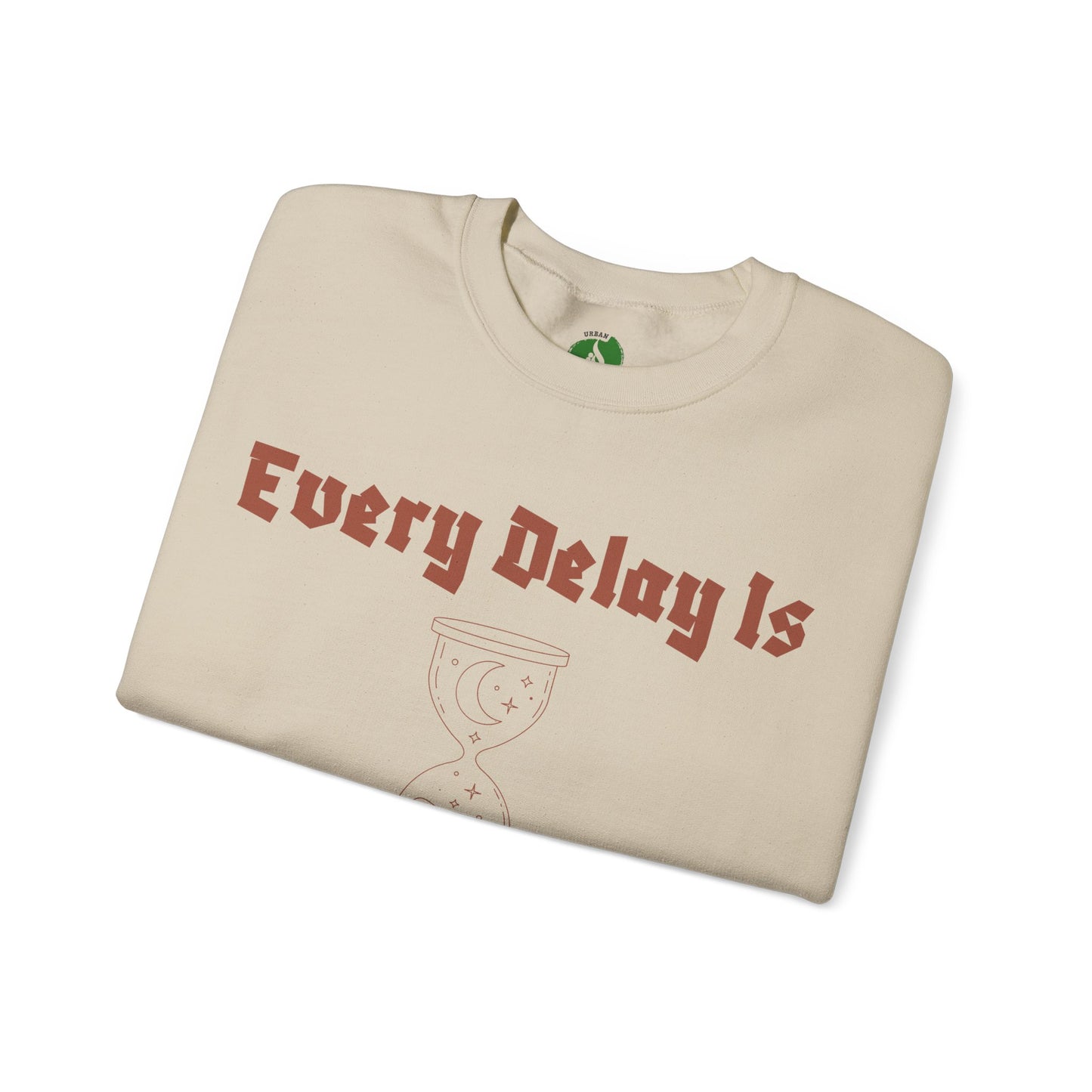 Inspirational Quote Crewneck Sweatshirt - "Every Delay Is Part Of His Plan"