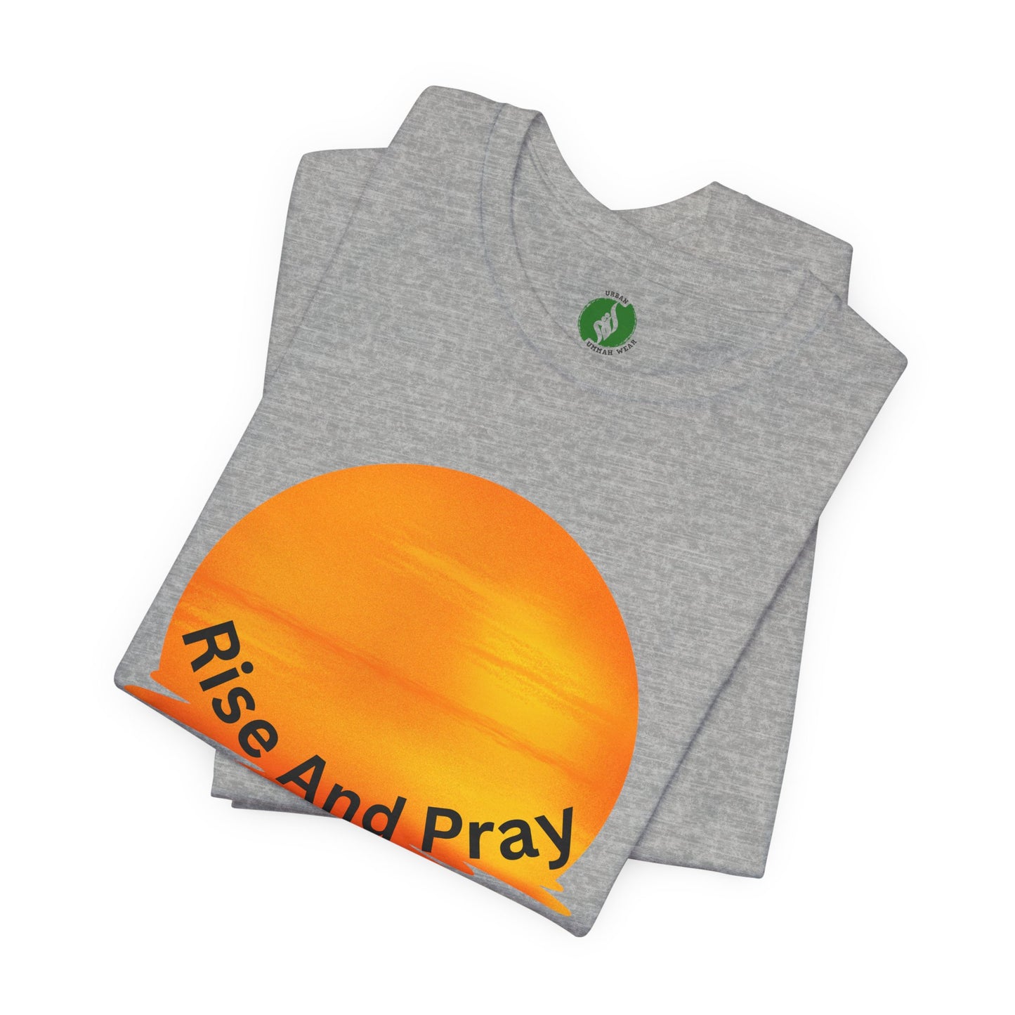 Sunrise 'Rise And Pray' Unisex Tee - Inspirational Short Sleeve Shirt