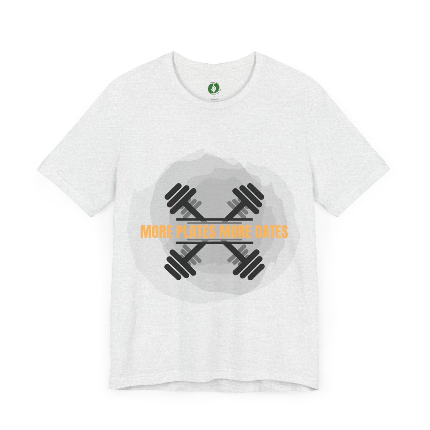Fitness Motivational Tee - 'More Plates More Dates' Unisex Jersey Short Sleeve Shirt Humour Joke Gym T Shirt