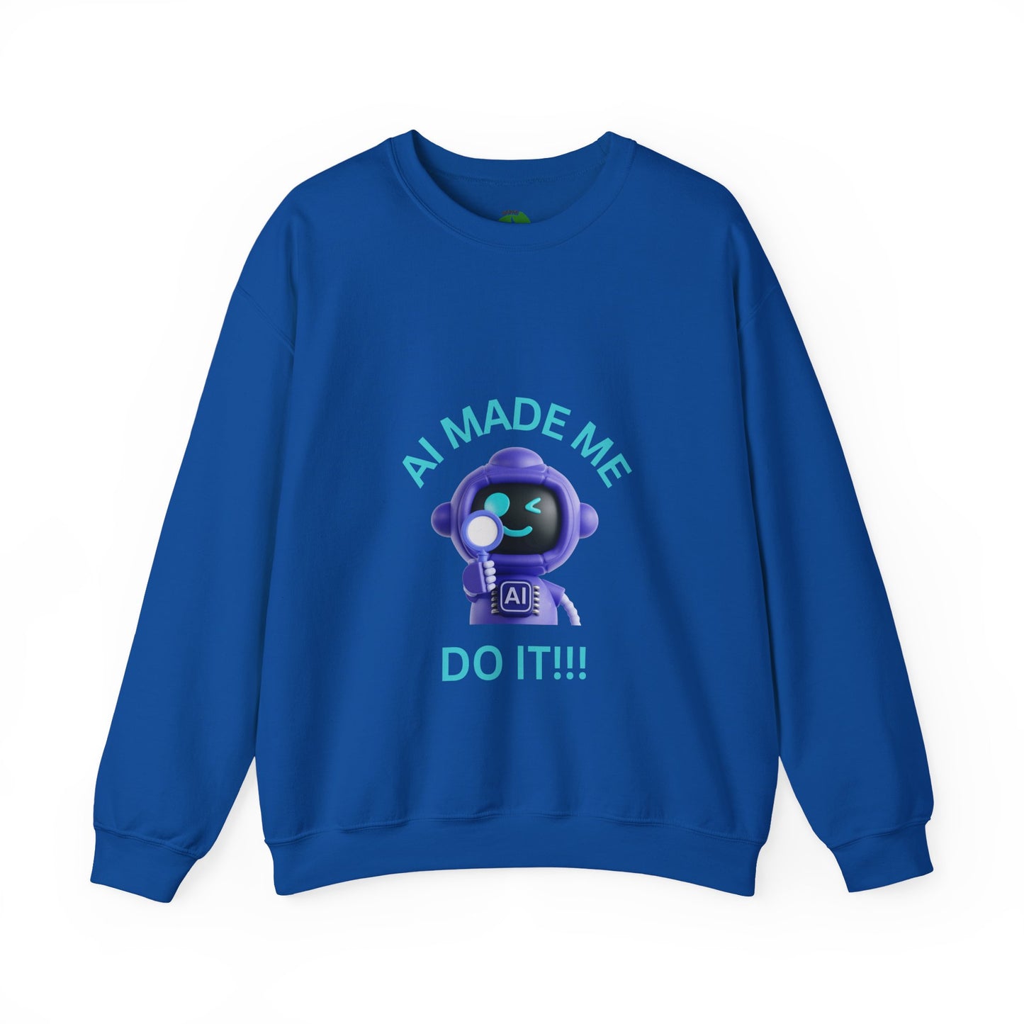 Funny AI Quote Sweatshirt — Humorous Tech Crewneck