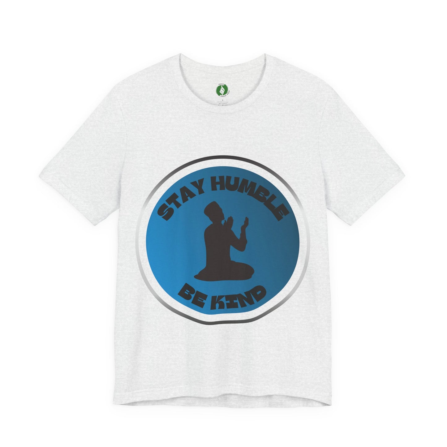 Stay Humble Be Kind Tee - Unisex Jersey Short Sleeve T-Shirt