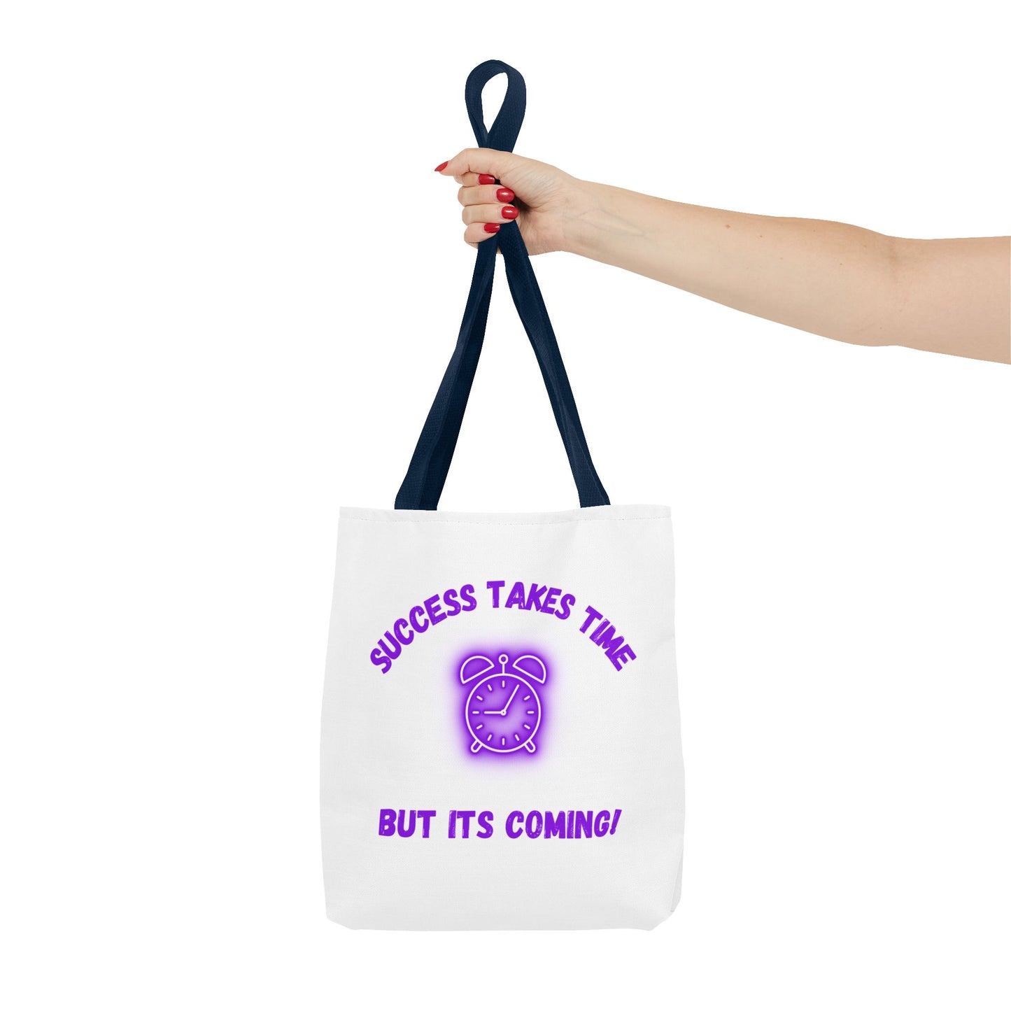Motivational Tote Bag - ‘Success Takes Time, But It’s Coming!’
