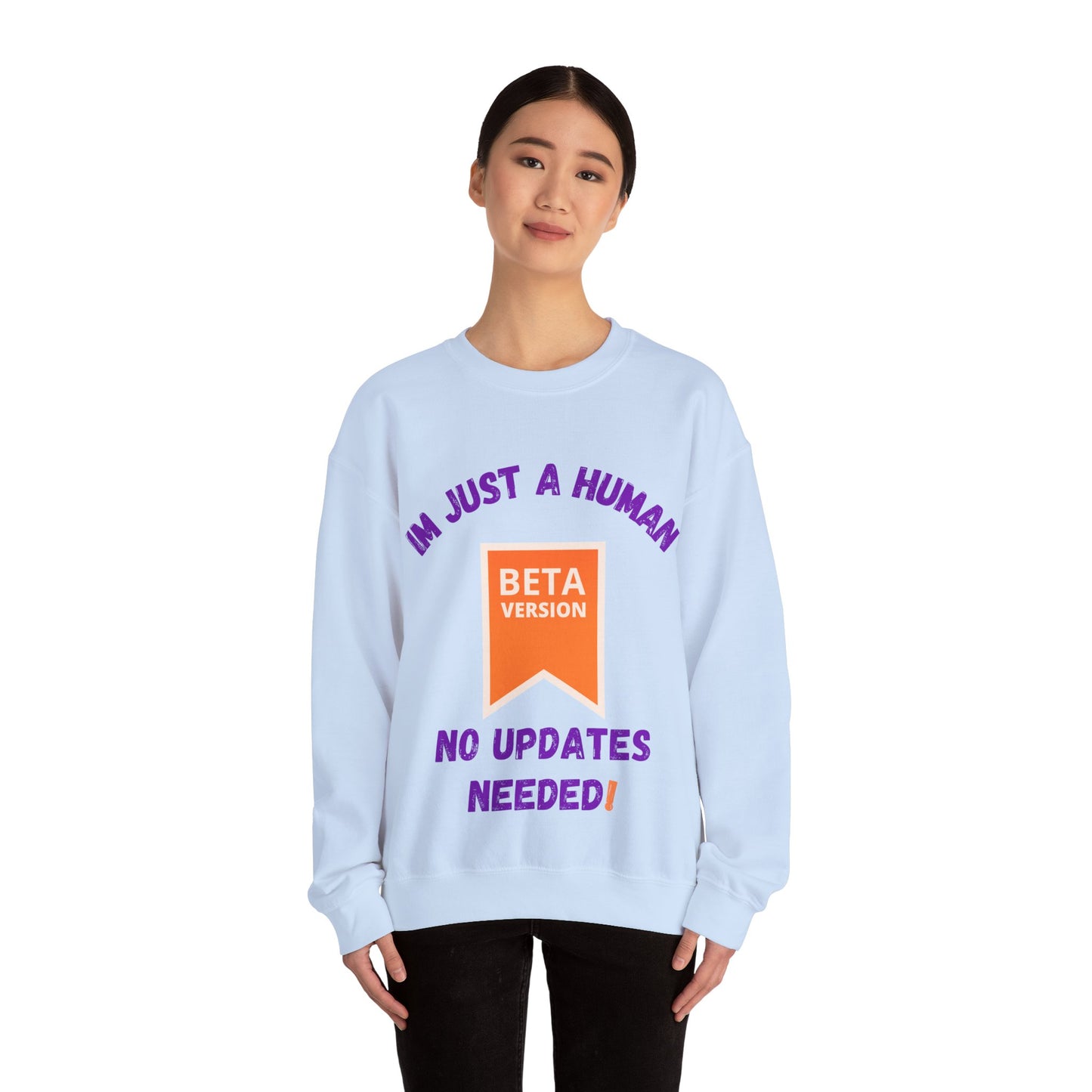 Unisex Crewneck Sweatshirt - 'Beta Version: I'm Just a Human' Funny Humour Clothing Sweat Shirt