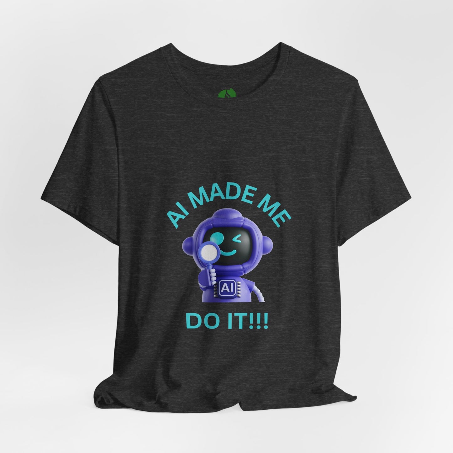 Funny AI Quote T-Shirt — Humorous Tech Tee