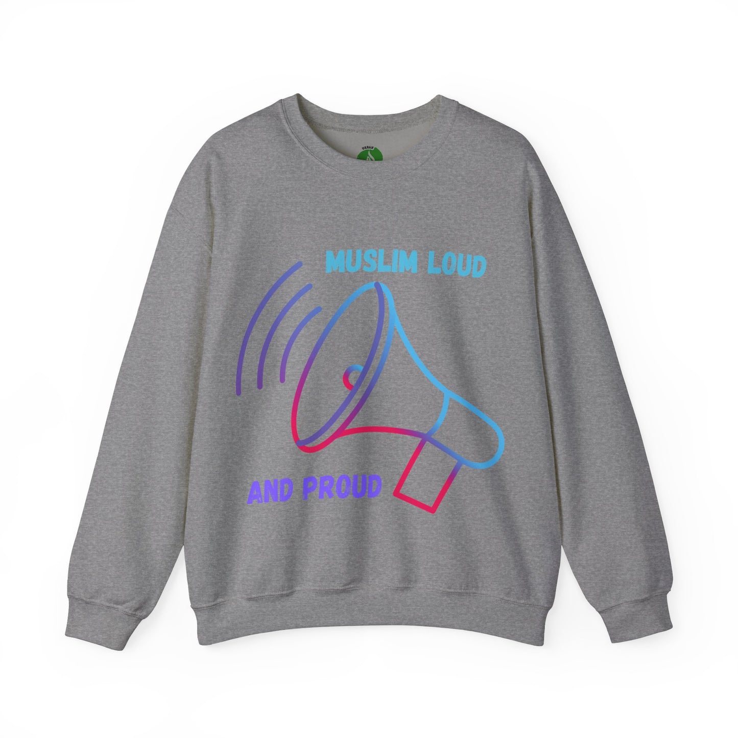 Muslim Loud and Proud Sweatshirt - Unisex Heavy Blend™ Crewneck Islamic Streetwear Fashion