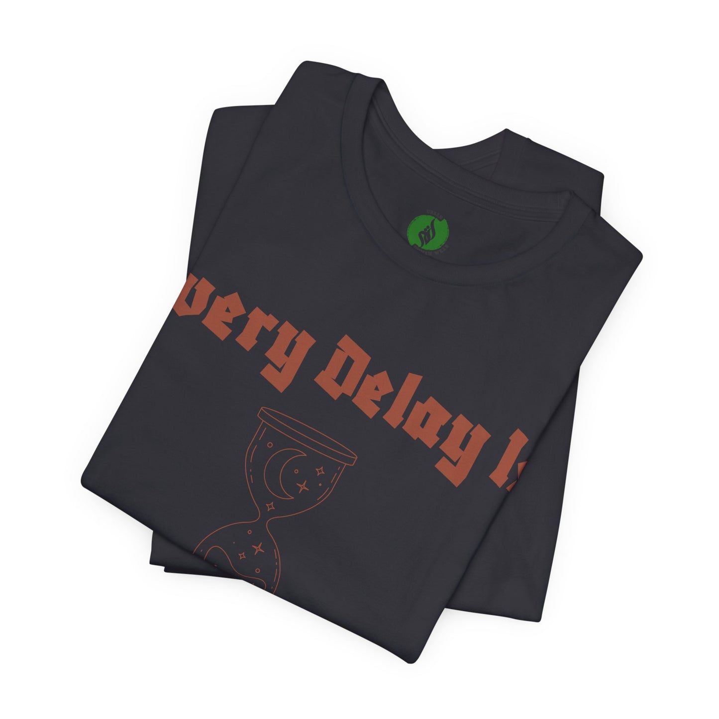 Inspirational Short Sleeve Tee - 'Every Delay Is Part Of His Plan'