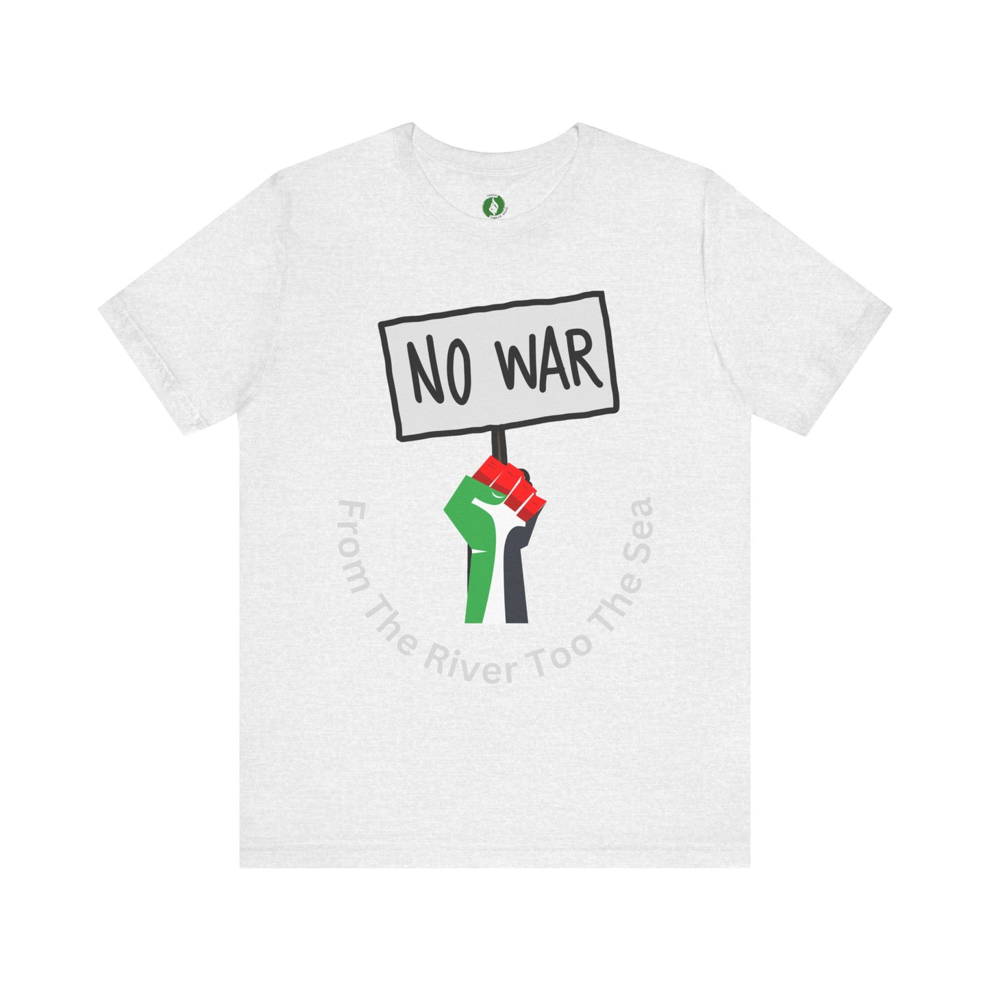 No War Unisex Jersey Tee - Activist Statement Shirt Muslim Clothing