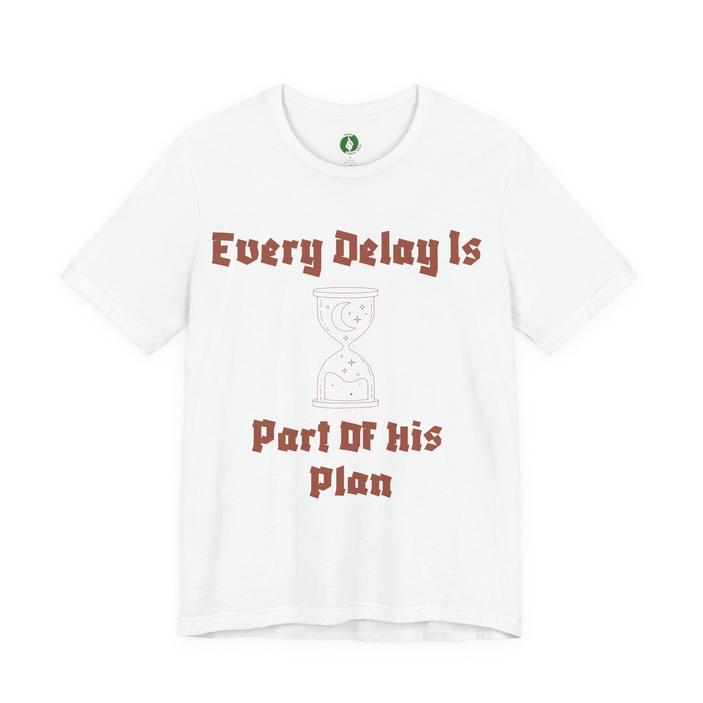 Inspirational Short Sleeve Tee - 'Every Delay Is Part Of His Plan'