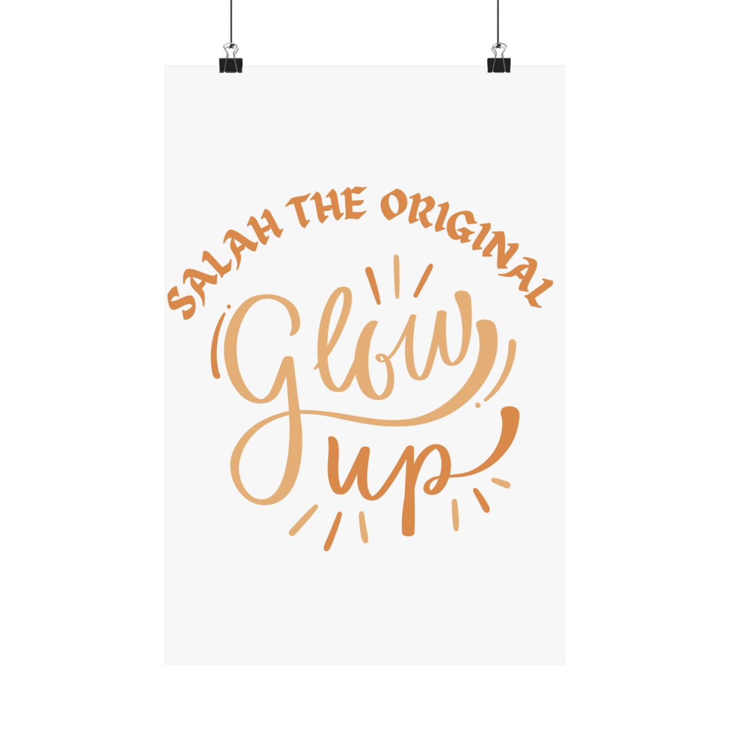 Inspirational Matte Vertical Poster - "Salah the Original Glow Up" Islamic Artwork Poster
