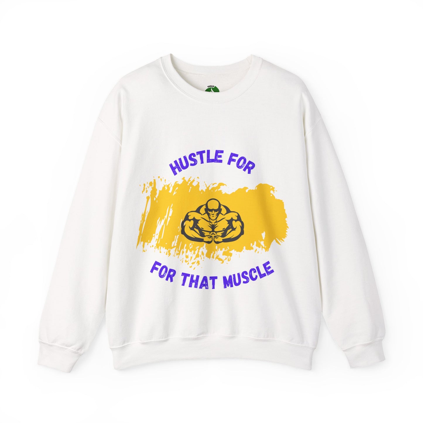 Hustle for That Muscle Crewneck Sweatshirt