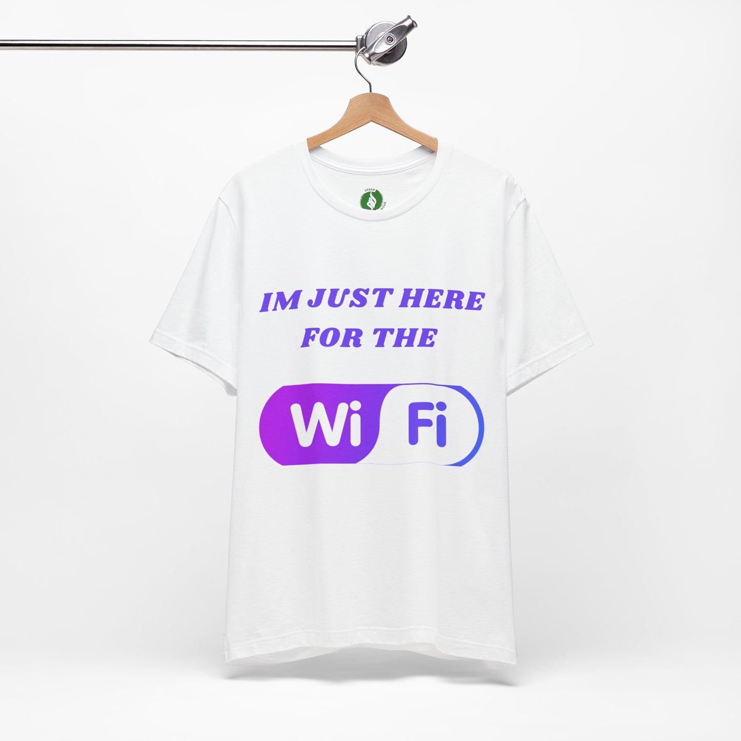 Funny WiFi Lover Unisex Tee - Im Just Here for the WiFi Humour Joke Clothing