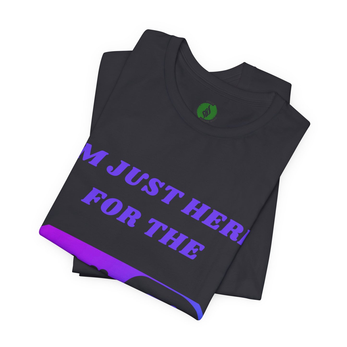 Funny WiFi Lover Unisex Tee - Im Just Here for the WiFi