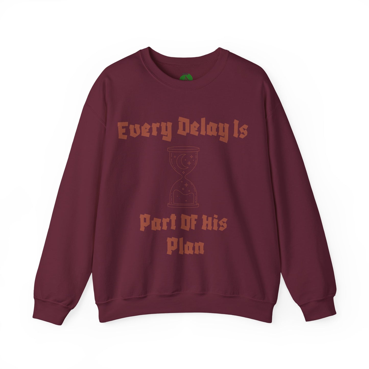 Inspirational Quote Crewneck Sweatshirt - "Every Delay Is Part Of His Plan"