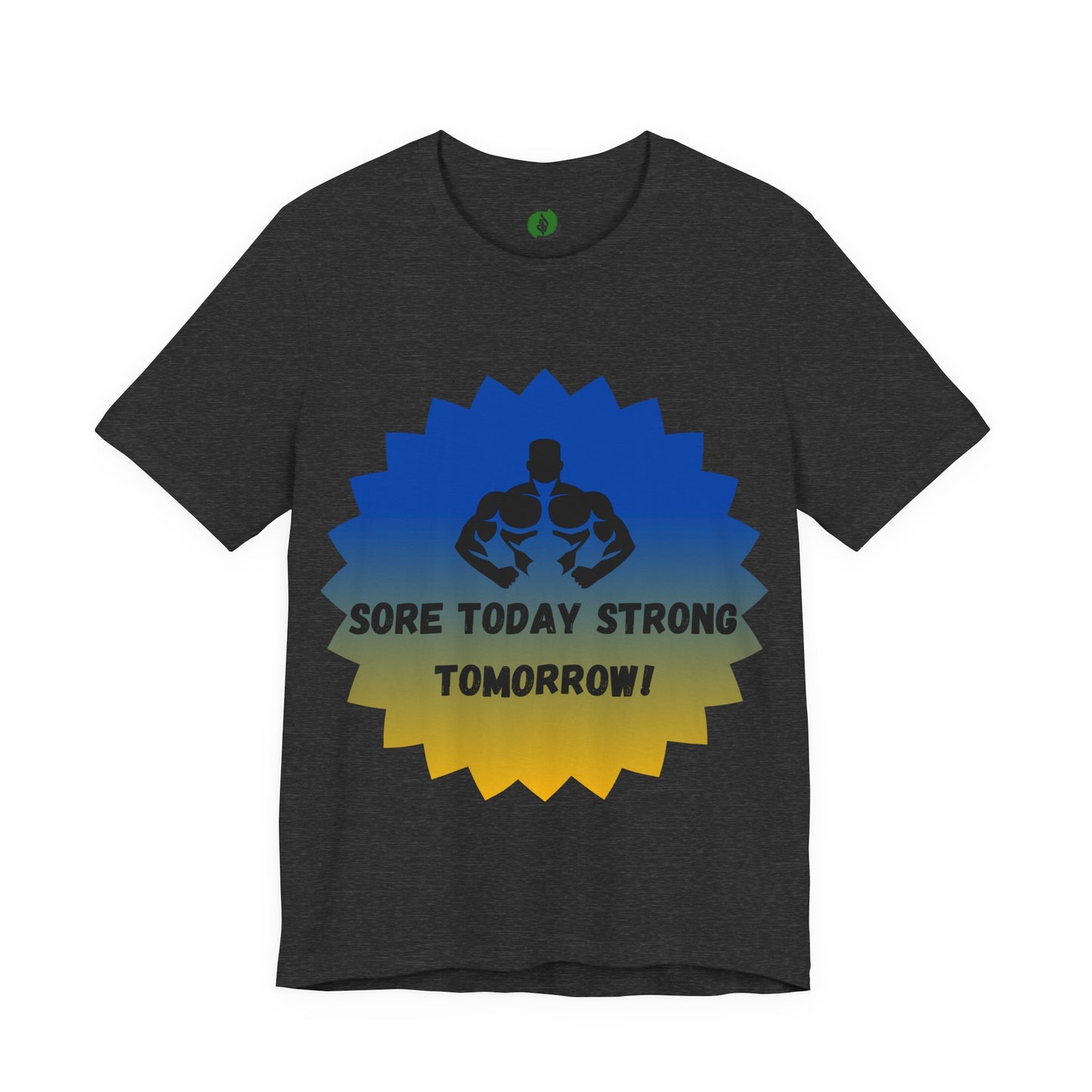 Motivational Fitness Tee - 'Sore Today Strong Tomorrow' Unisex Short Sleeve Shirt