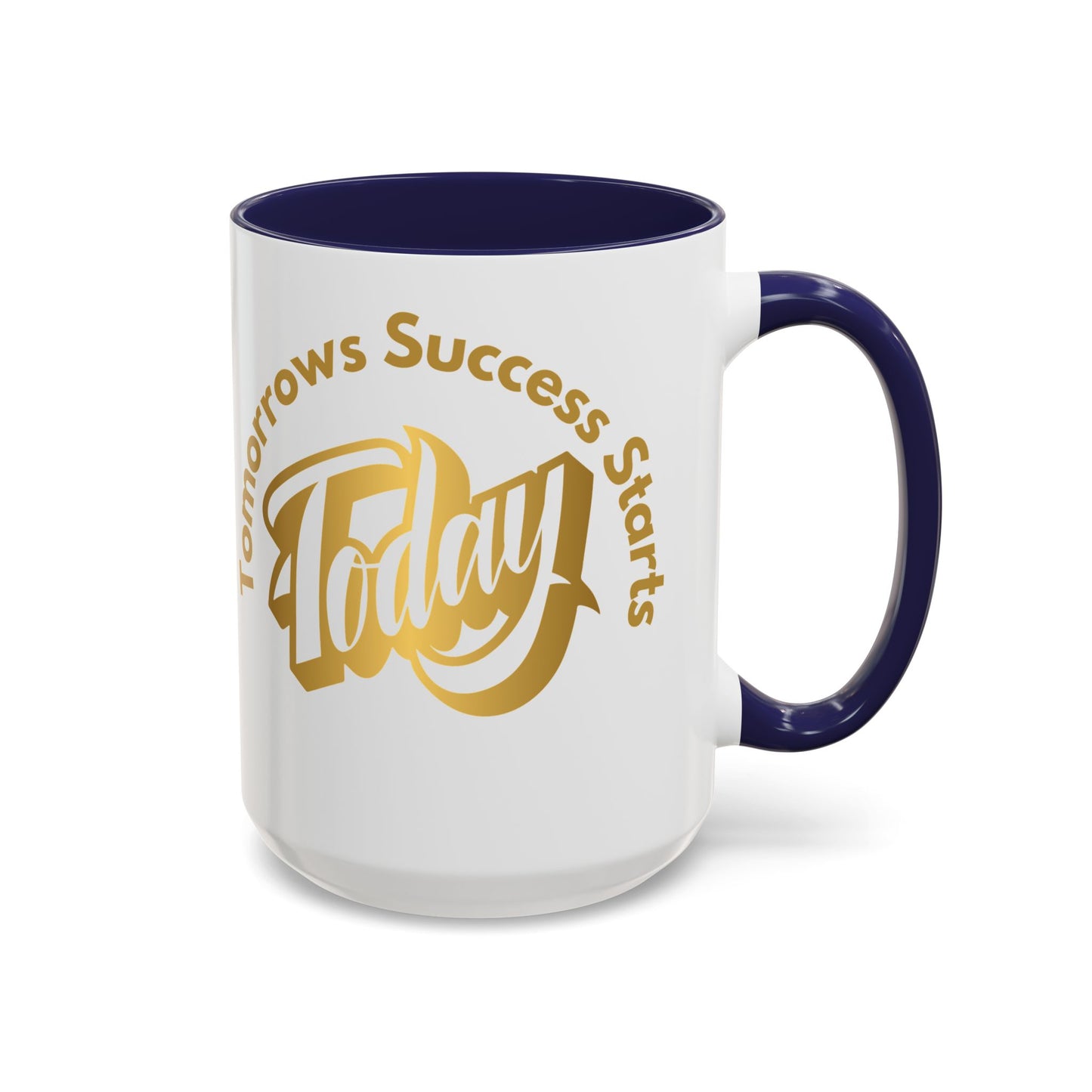 Inspirational Accent Coffee Mug - "Tomorrow's Success Starts Today" - Motivational Gift for Coffee Lovers Gym Motivation Mug