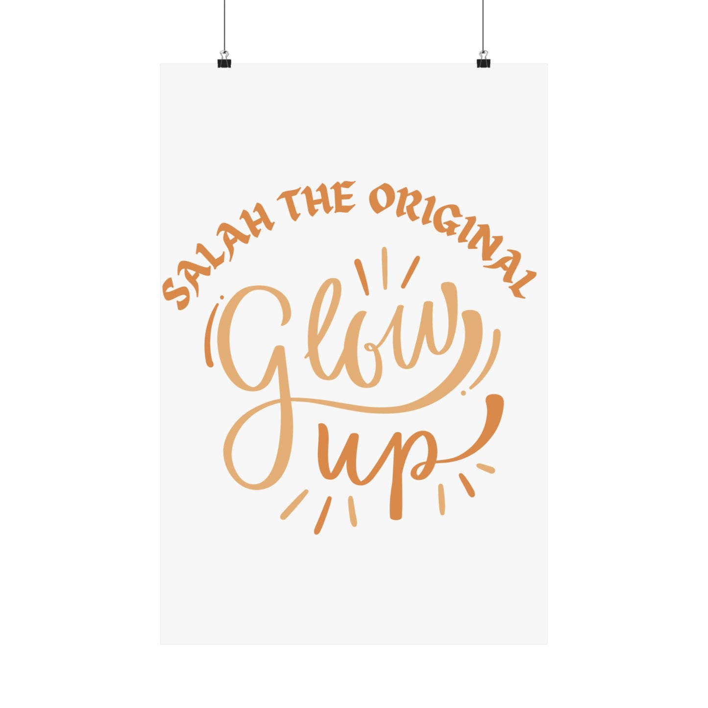 Inspirational Matte Vertical Poster - "Salah the Original Glow Up" Islamic Artwork Poster