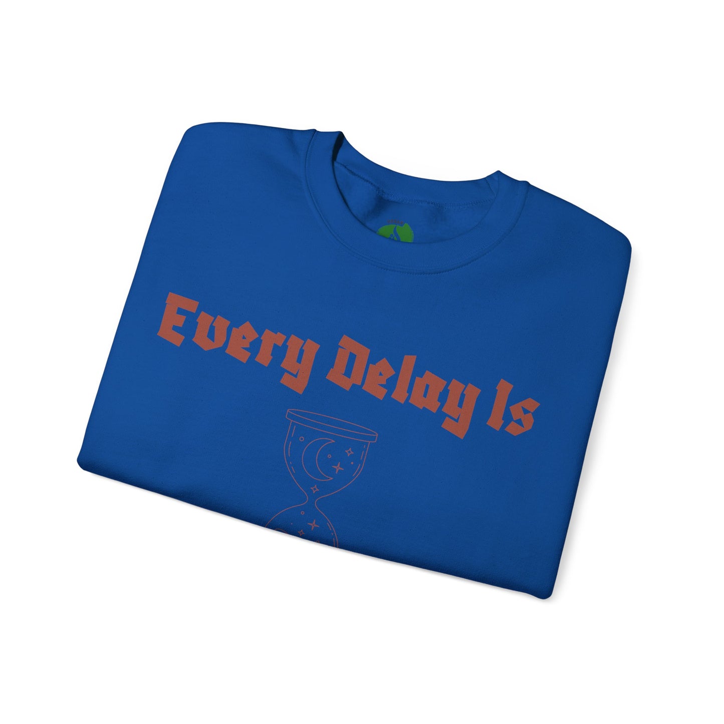 Inspirational Quote Crewneck Sweatshirt - "Every Delay Is Part Of His Plan"