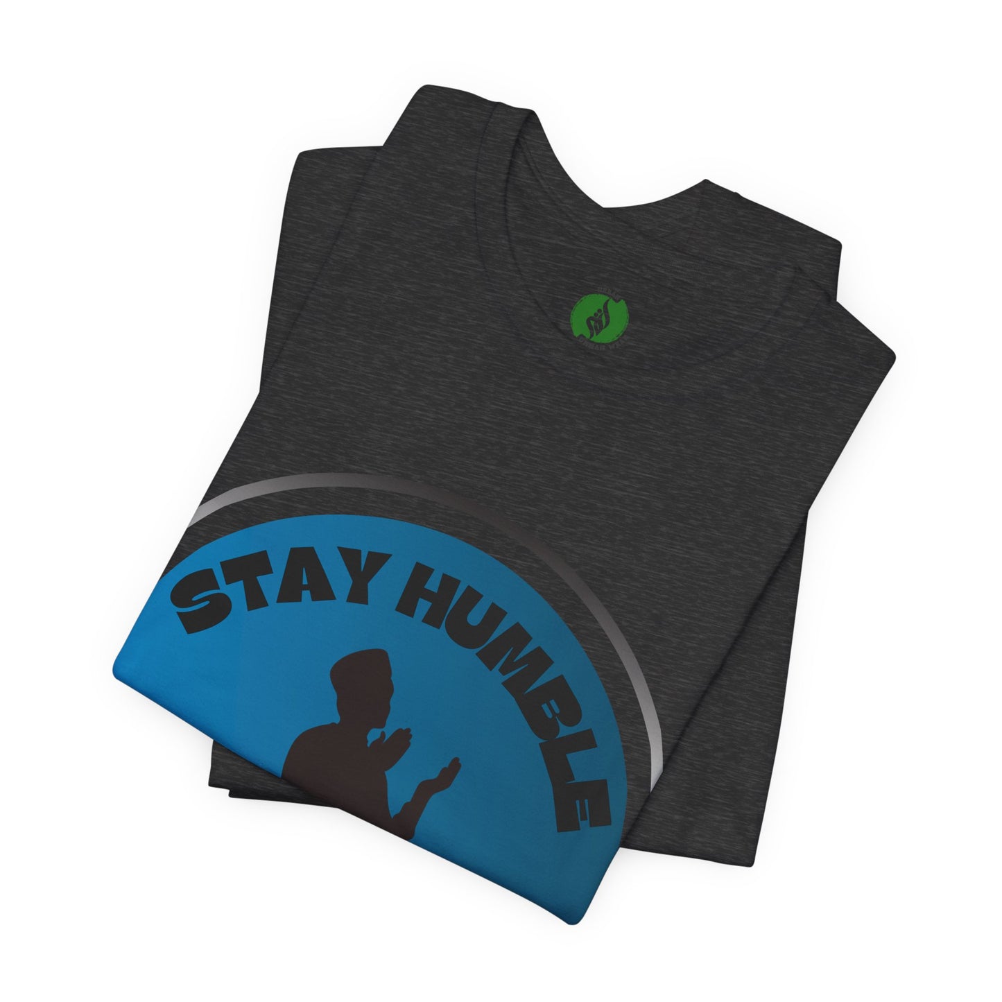 Stay Humble Be Kind Tee - Unisex Jersey Short Sleeve T-Shirt