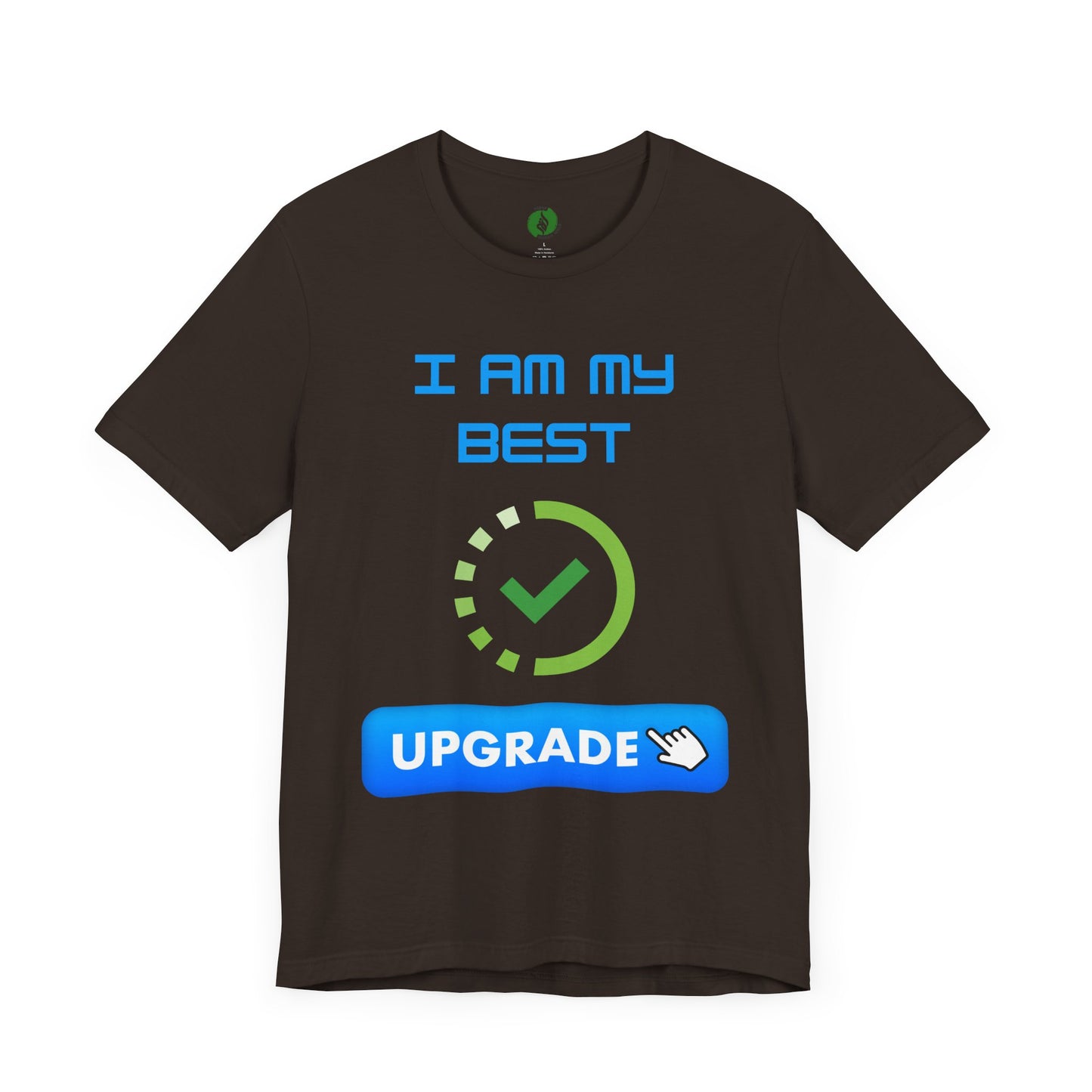 Motivational Unisex Jersey Tee - "I Am My Best" Upgrade Design Funny Humour T Shirt