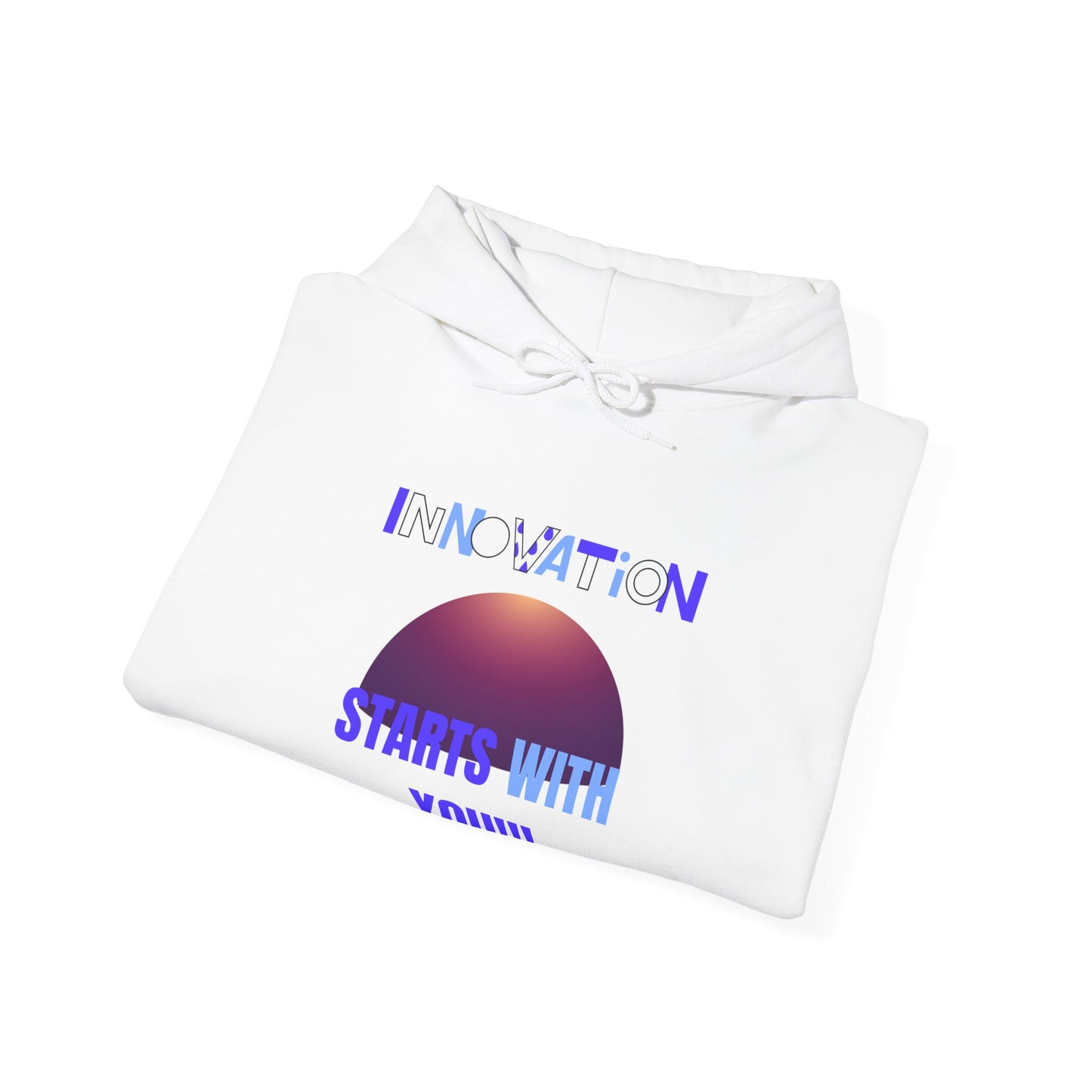 Innovation Begins with You Unisex Hoodie Gym Clothing Hoodie