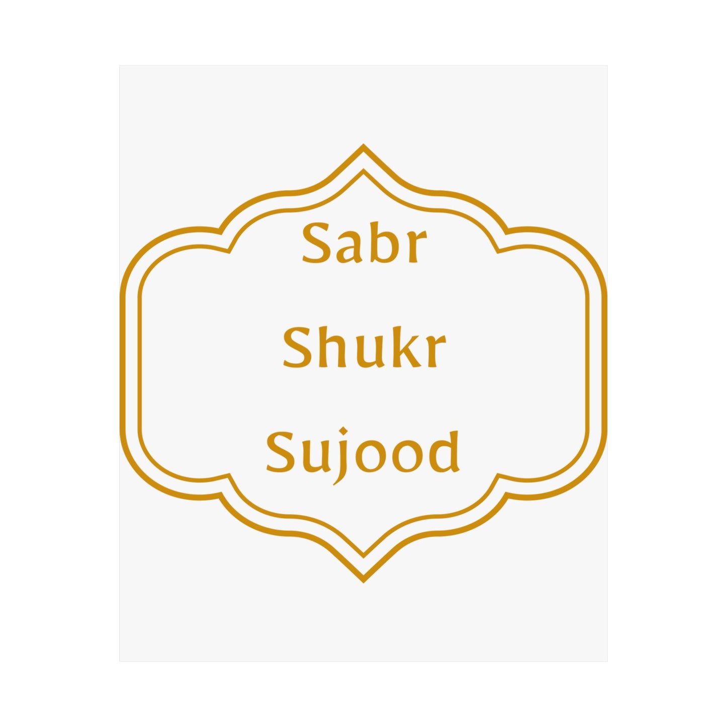 Inspirational Matte Poster - 'Sabr, Shukr, Sujood' Wall Art for Mindfulness & Motivation Islamic Artwork