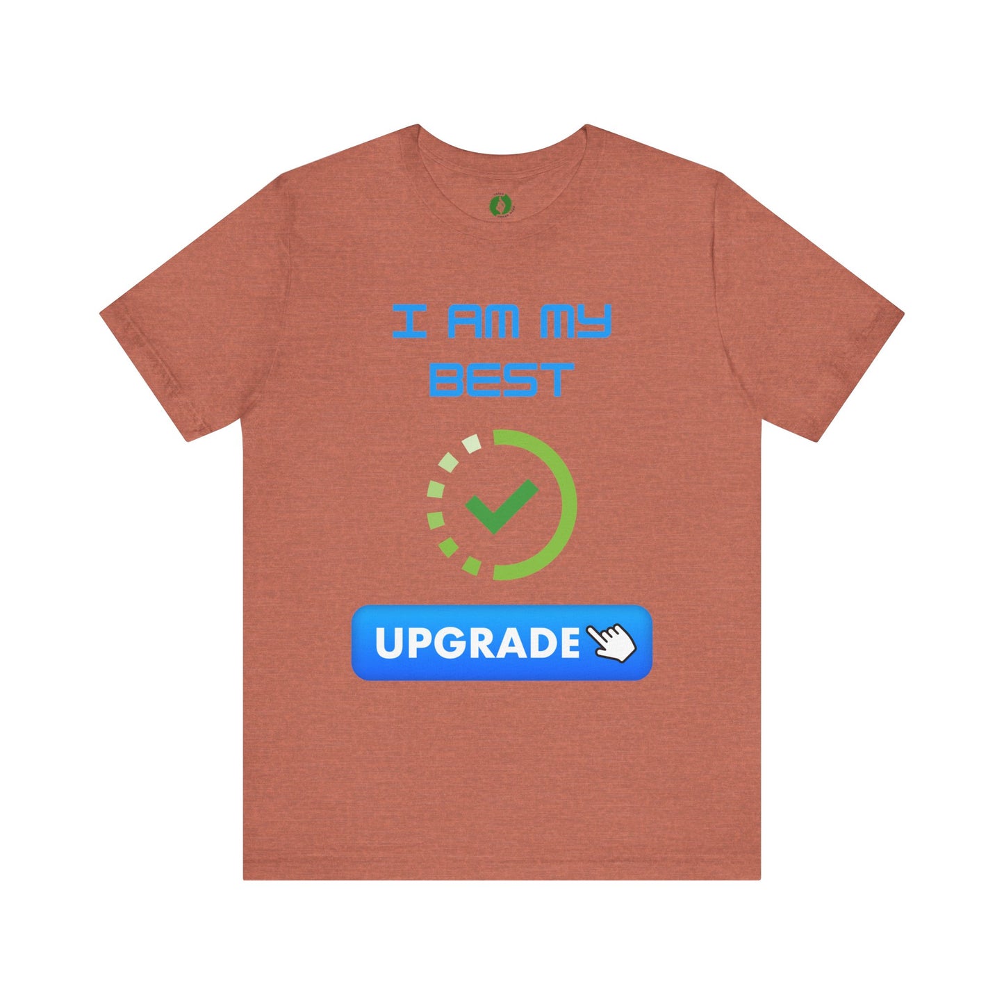 Motivational Unisex Jersey Tee - "I Am My Best" Upgrade Design Funny Humour T Shirt
