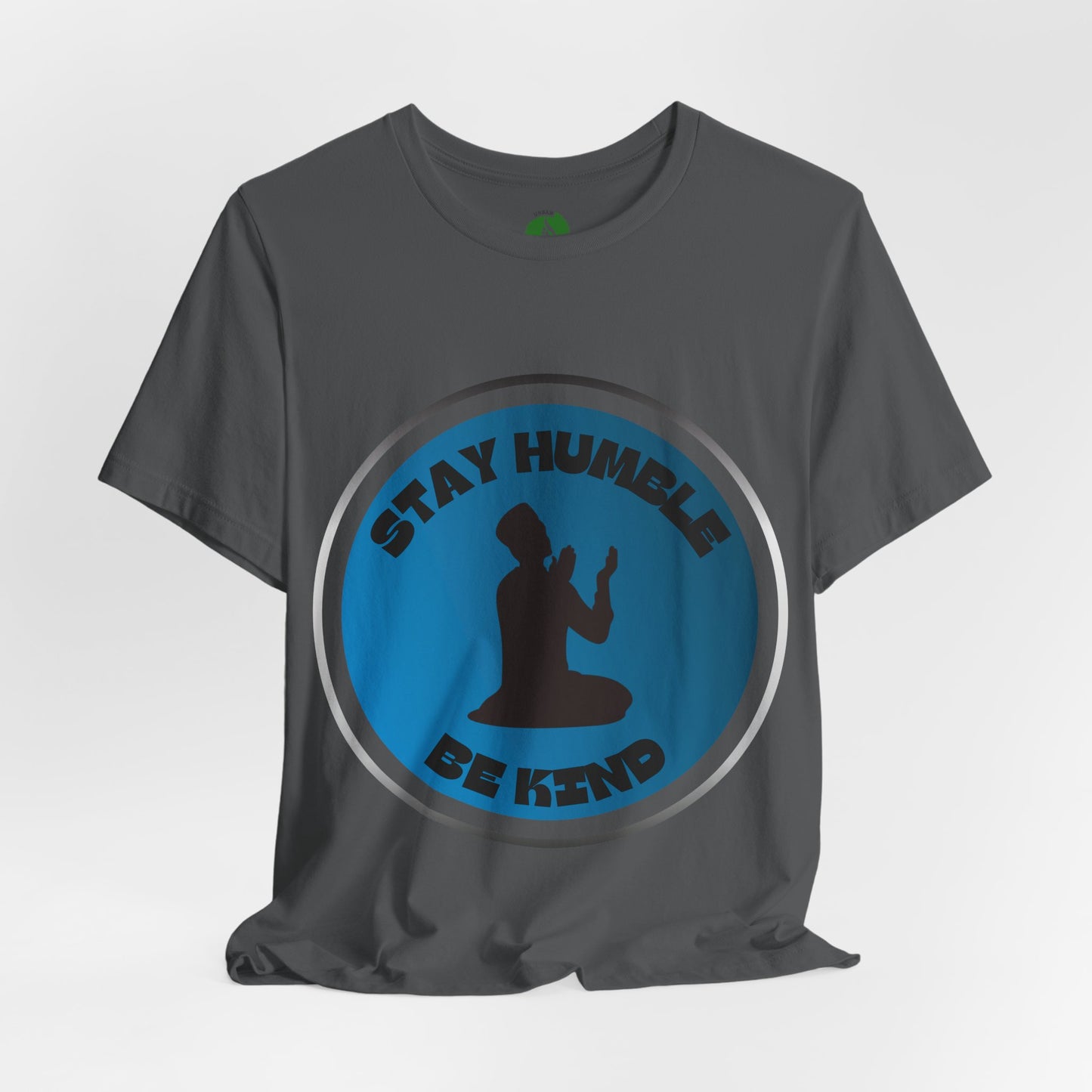 Stay Humble Be Kind Tee - Unisex Jersey Short Sleeve T-Shirt